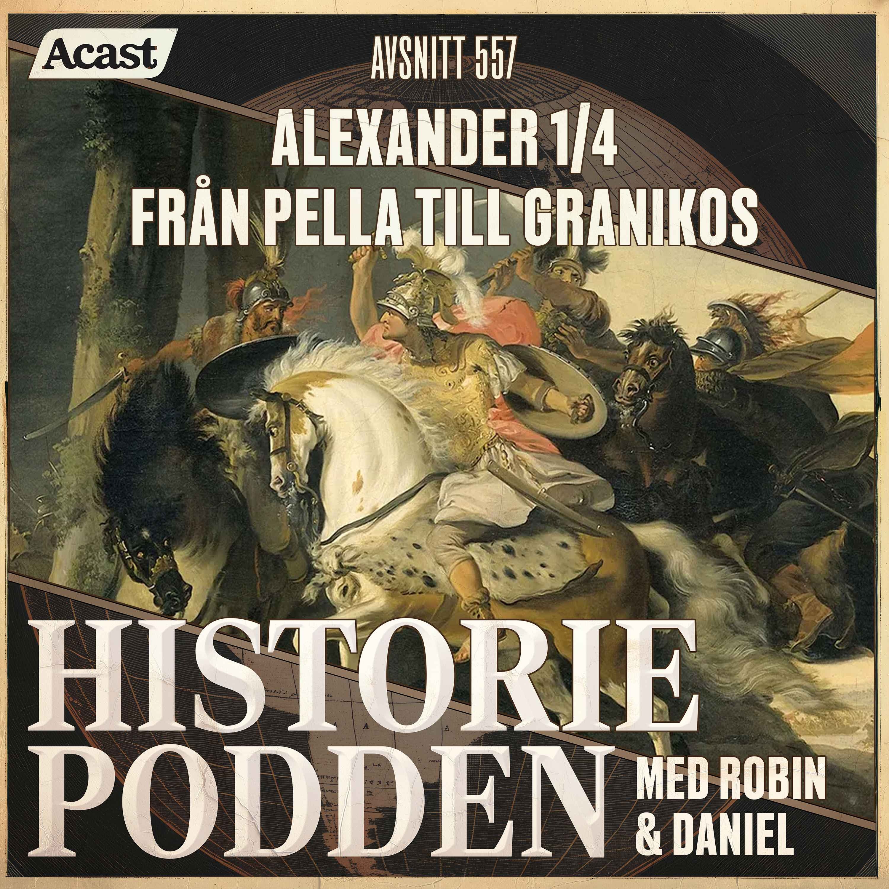 557. Alexander 1/4: Från Pella till Granikos
