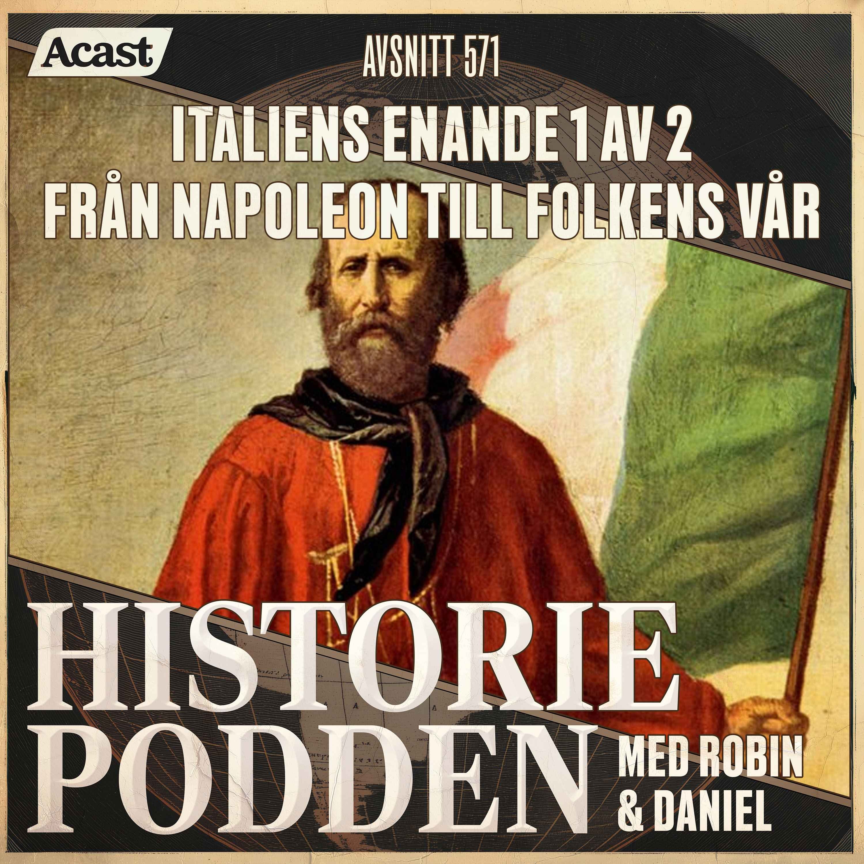 571. Italiens enande 1 av 2: Från Napoleon till folkens vår