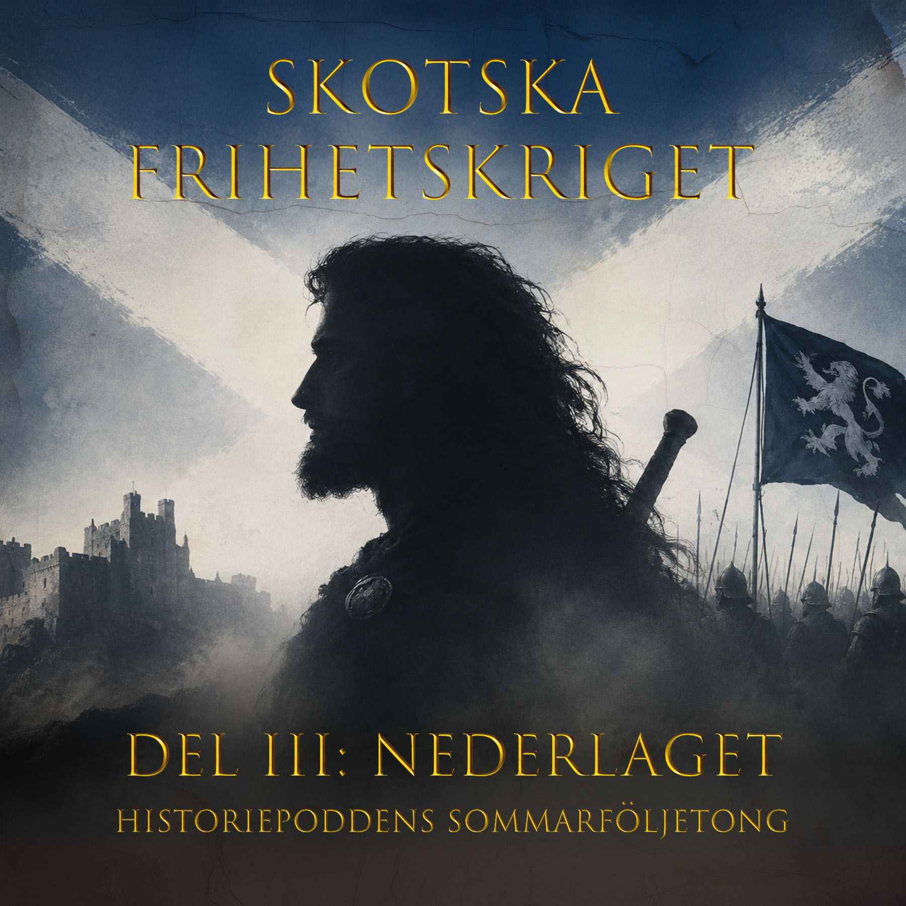 609. Skotska frihetskriget 3/4: Nederlaget