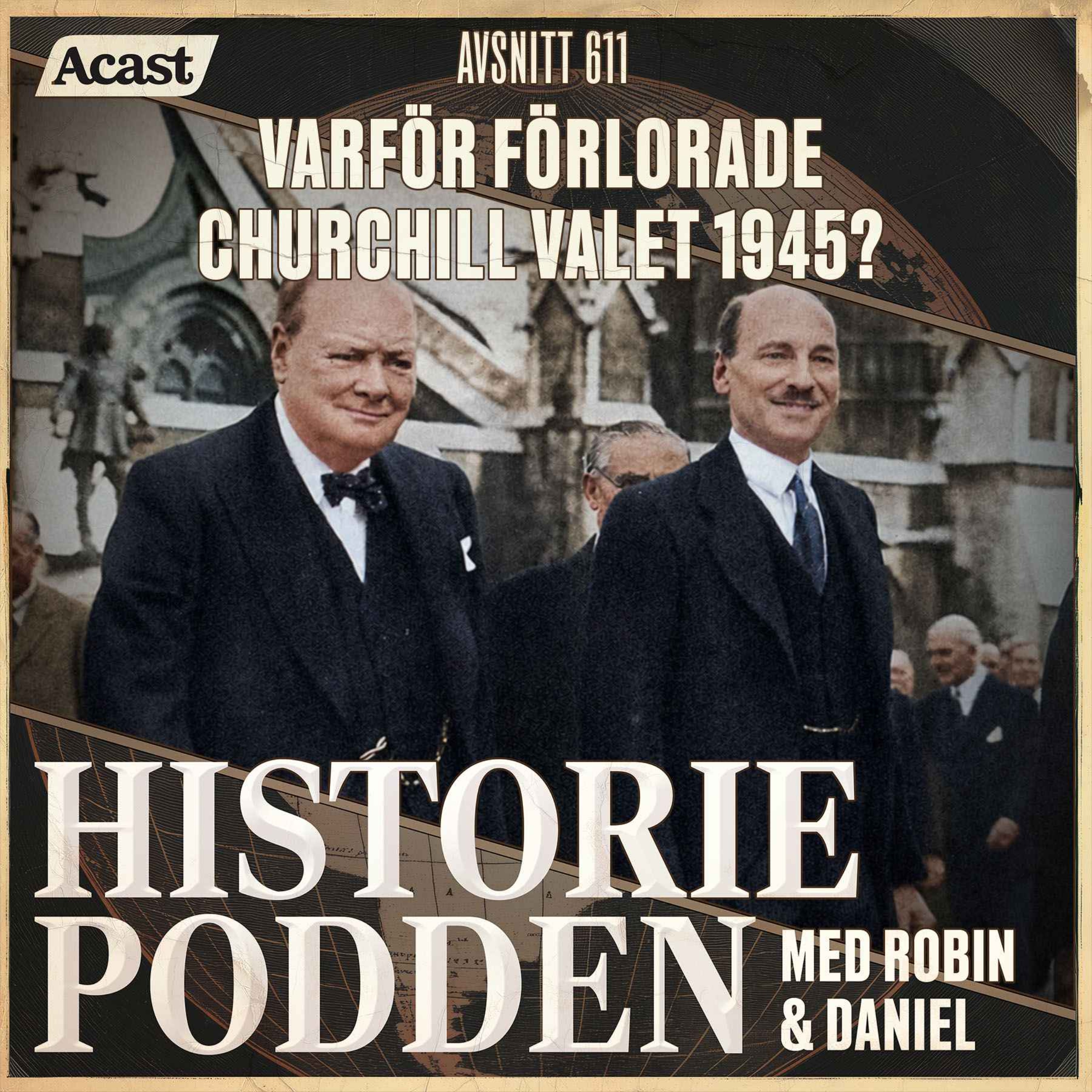 611. Varför förlorade Churchill valet 1945?