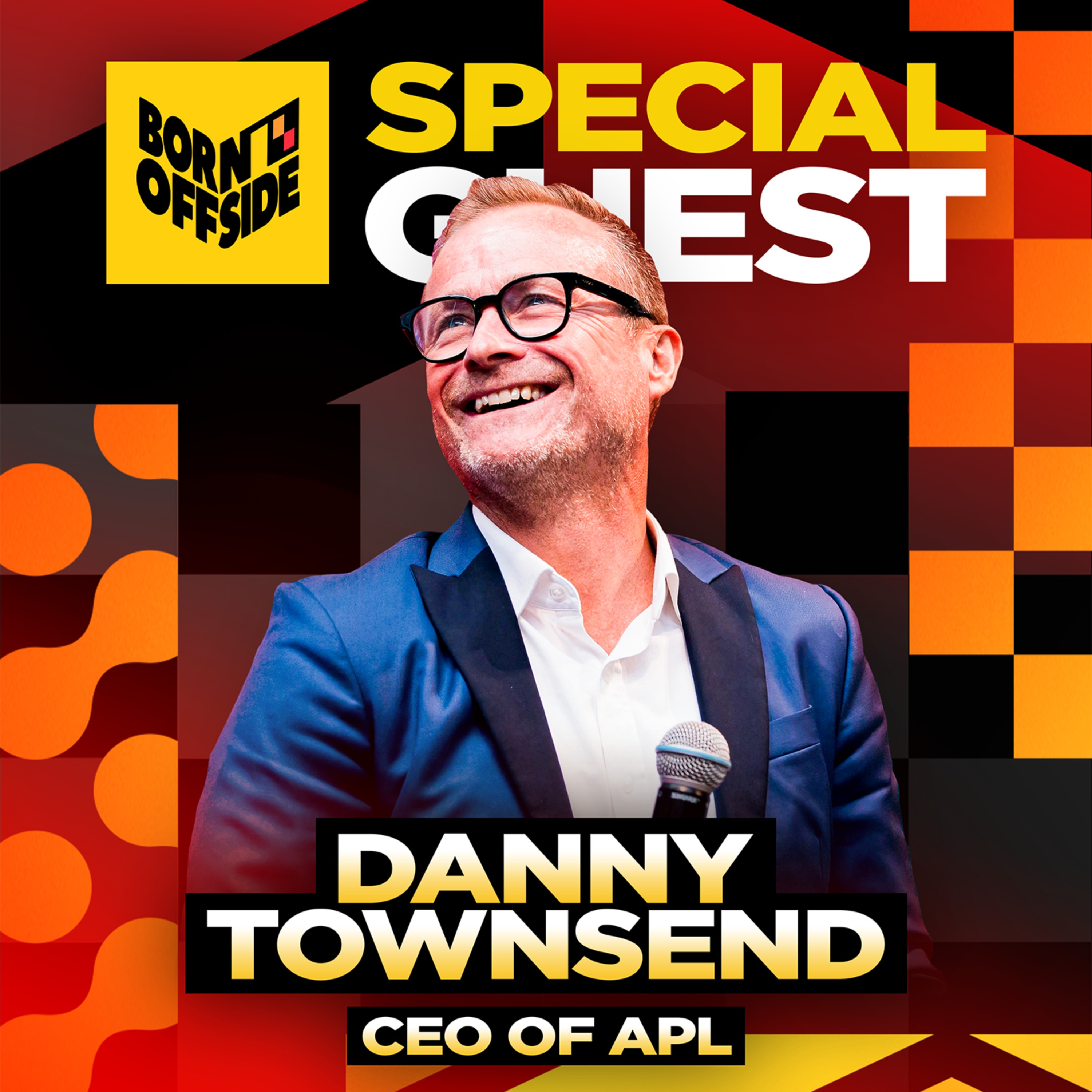 cover art for #47  SUPER EXCLUSIVE with Danny Townsend (APL CEO)