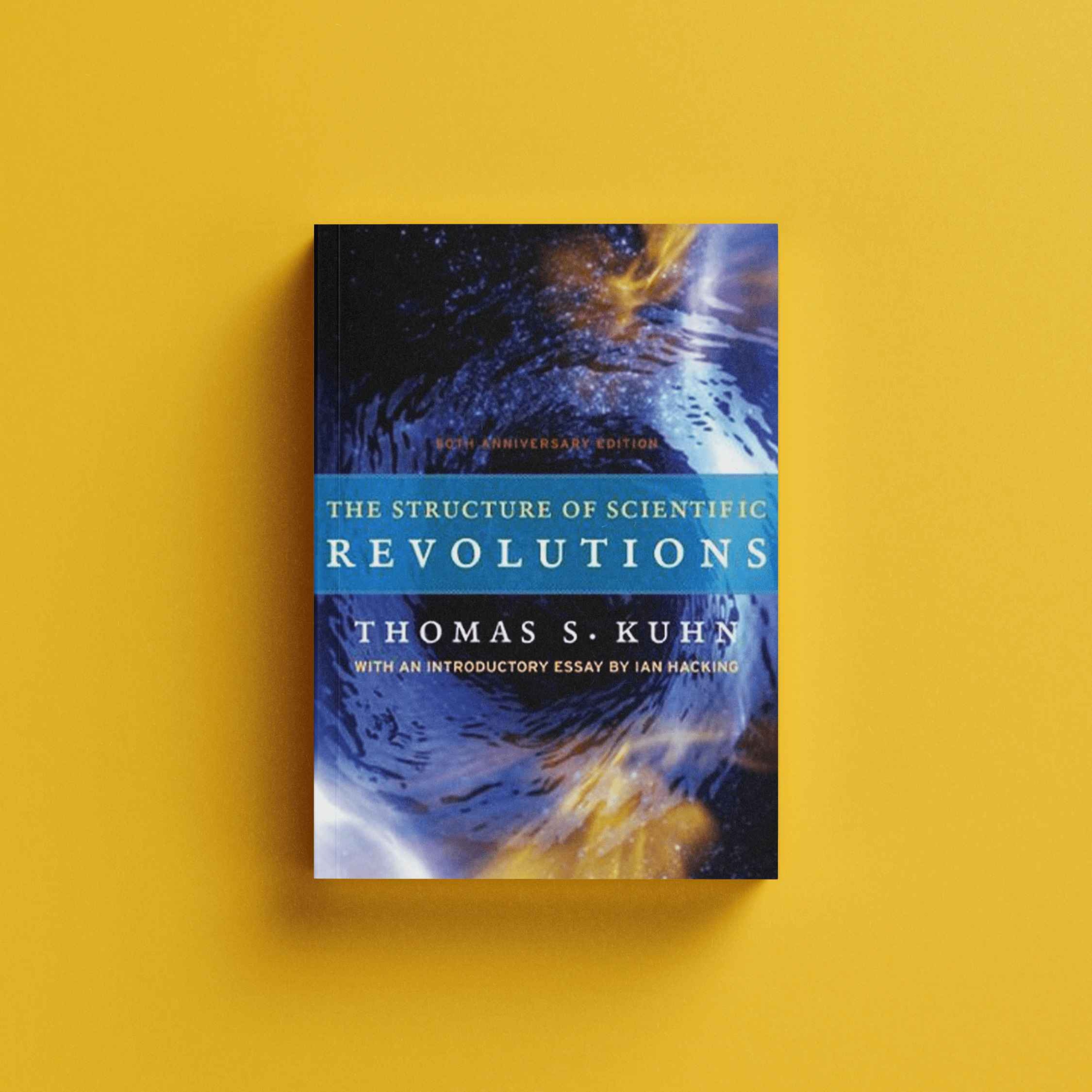 The Structure Of Scientific Revolutions What You Will Learn Acast