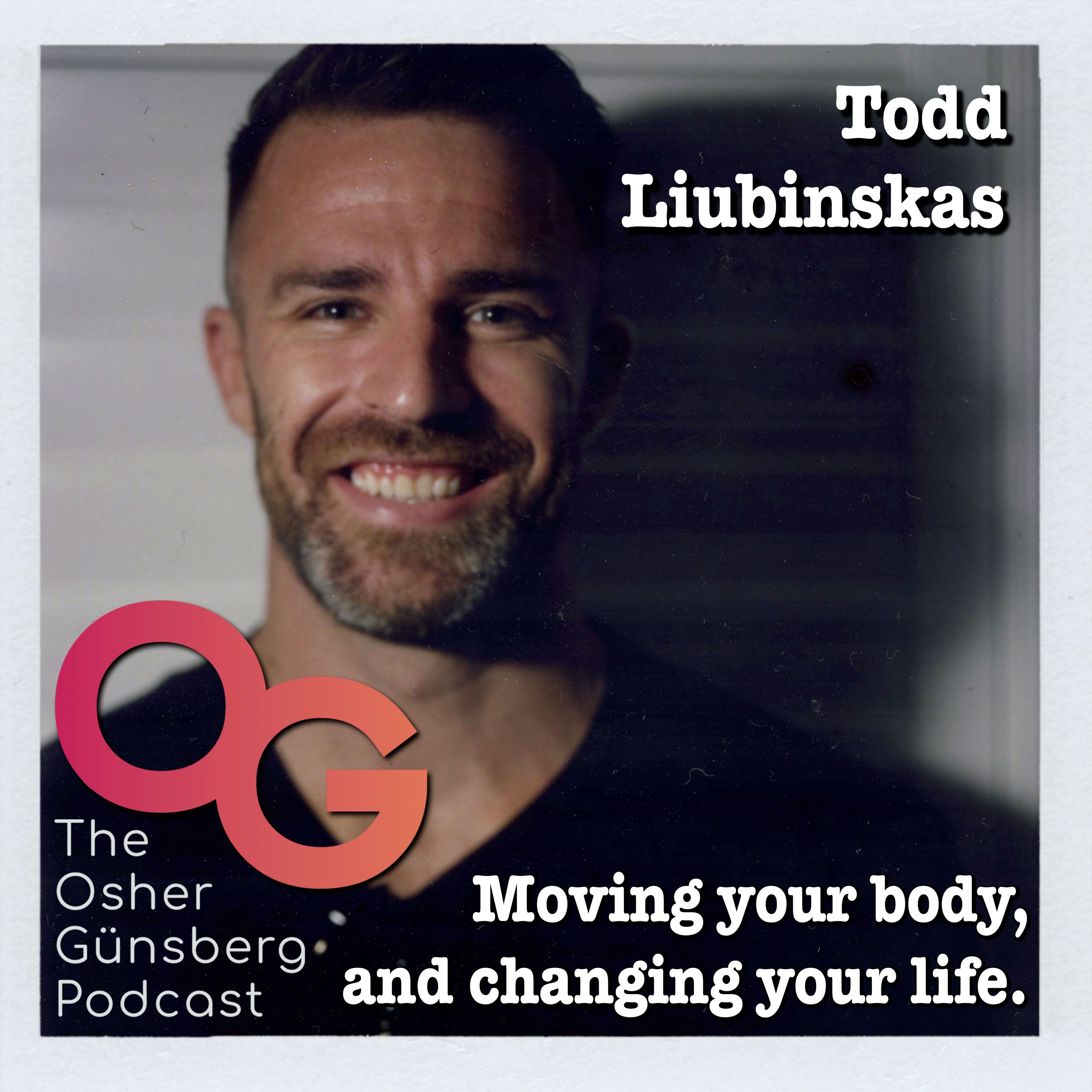 278: Todd Liubinskas