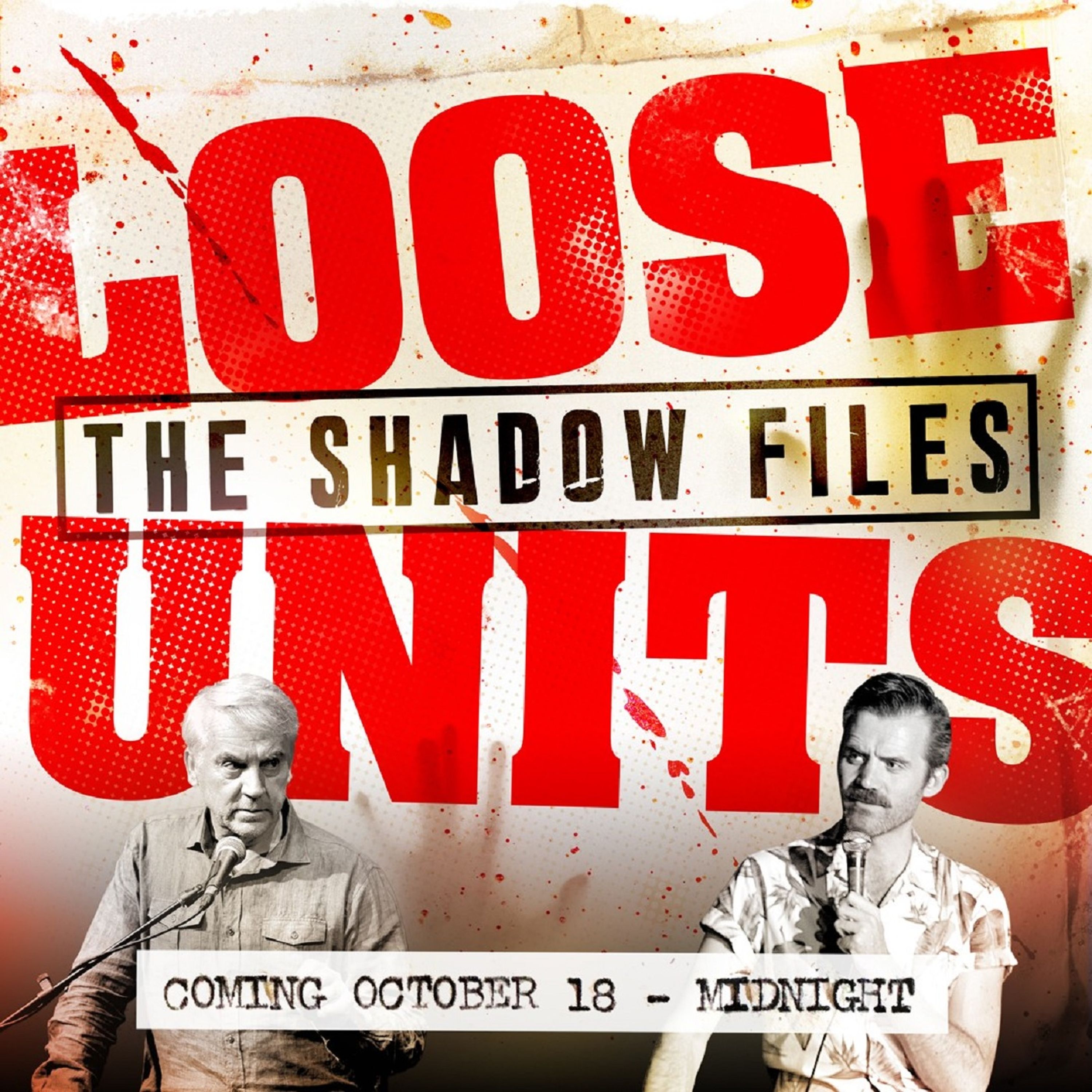 Loose Units: The Shadow Files. Launching at midnight on October 18.