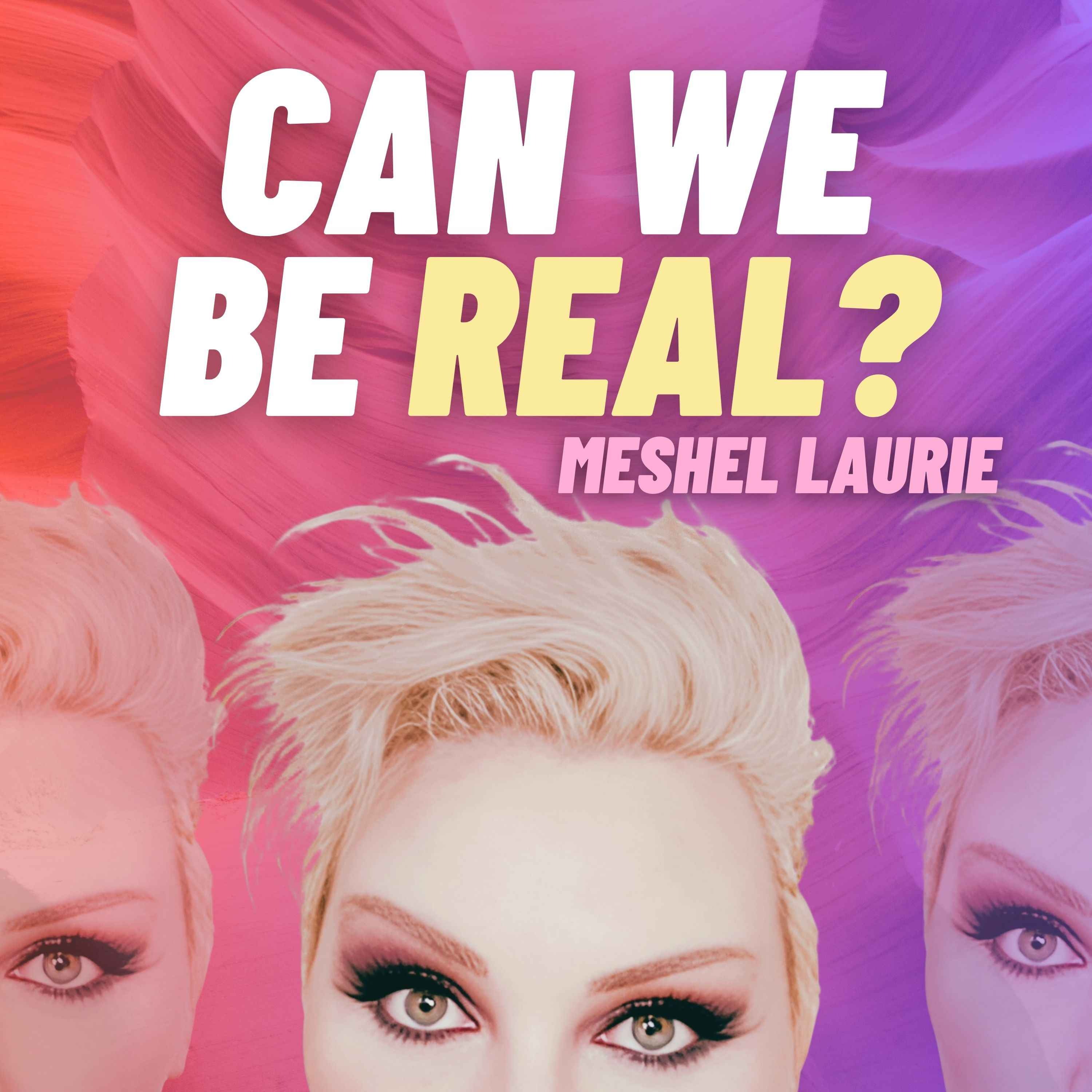 cover art for NEW PODCAST: Can We Be Real?