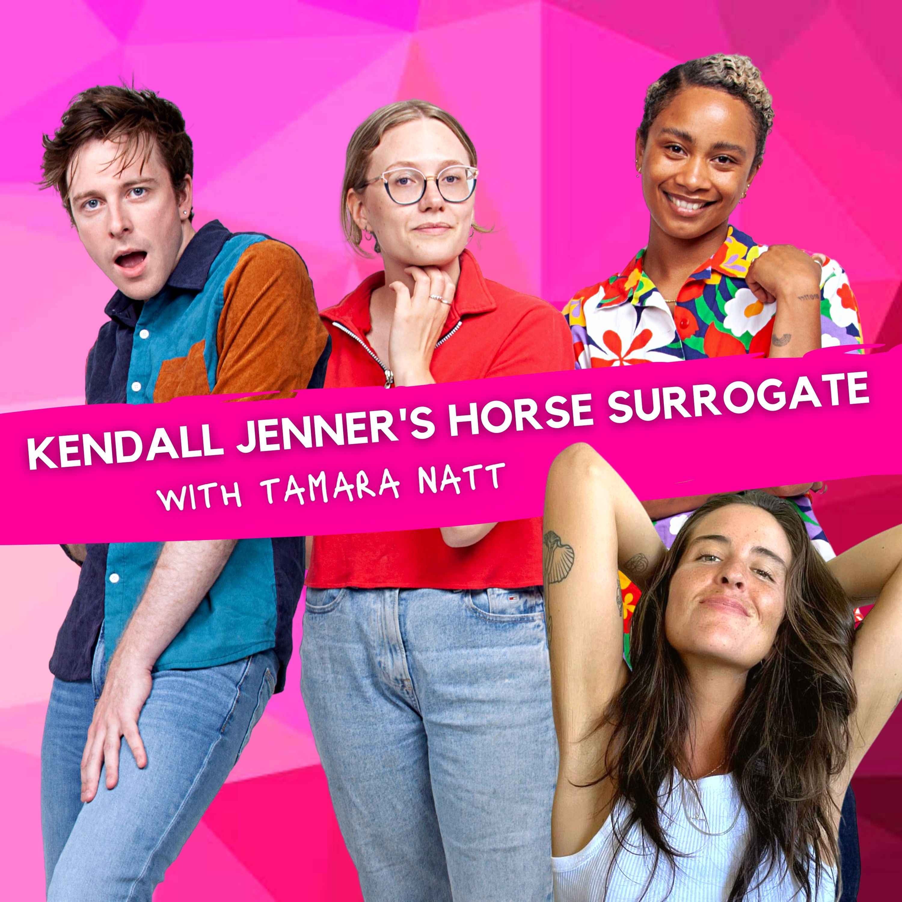 cover art for Kendall Jenner's Horse Surrogate (w/ Tamara Natt)