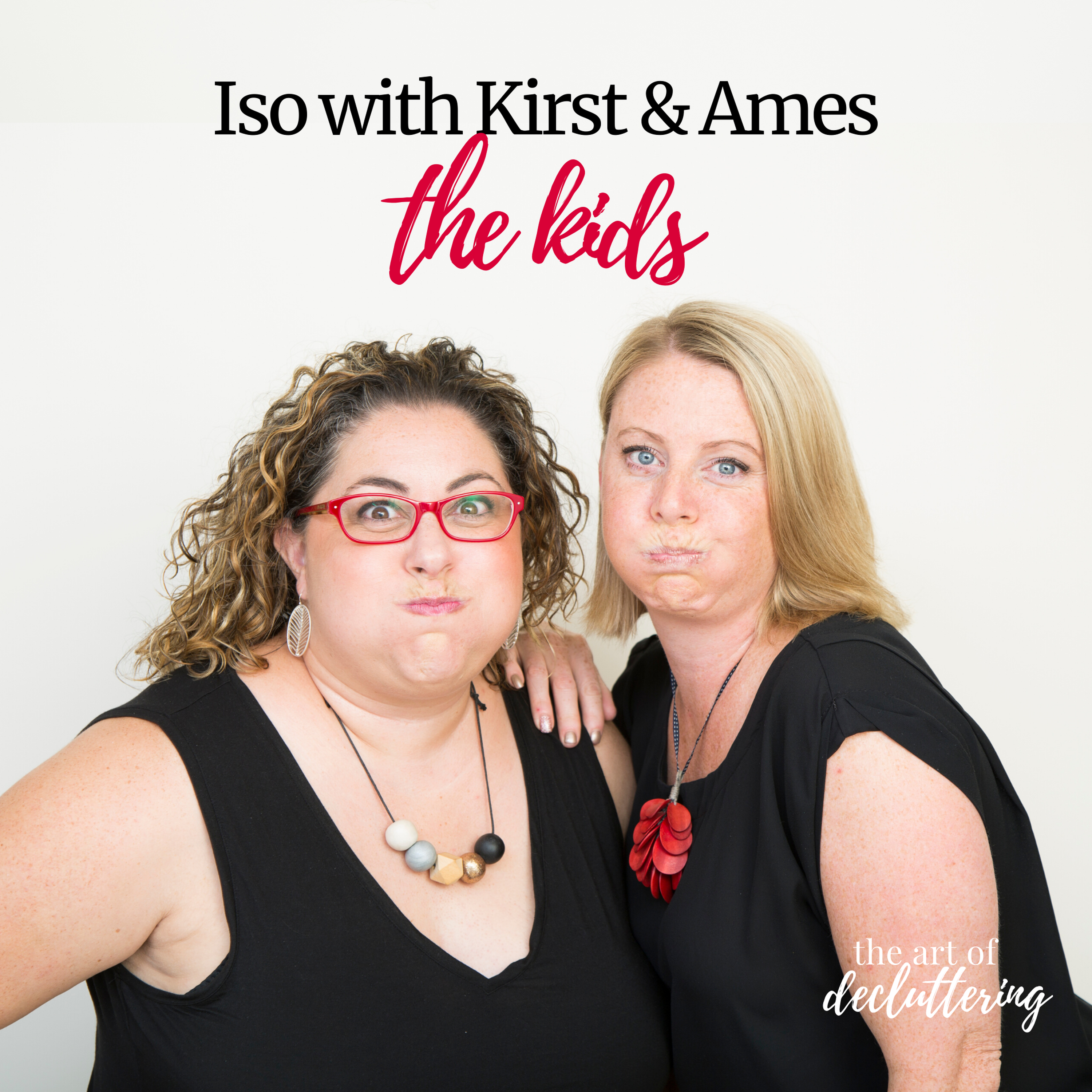 Iso with Kirst & Ames - The Kids - podcast episode cover