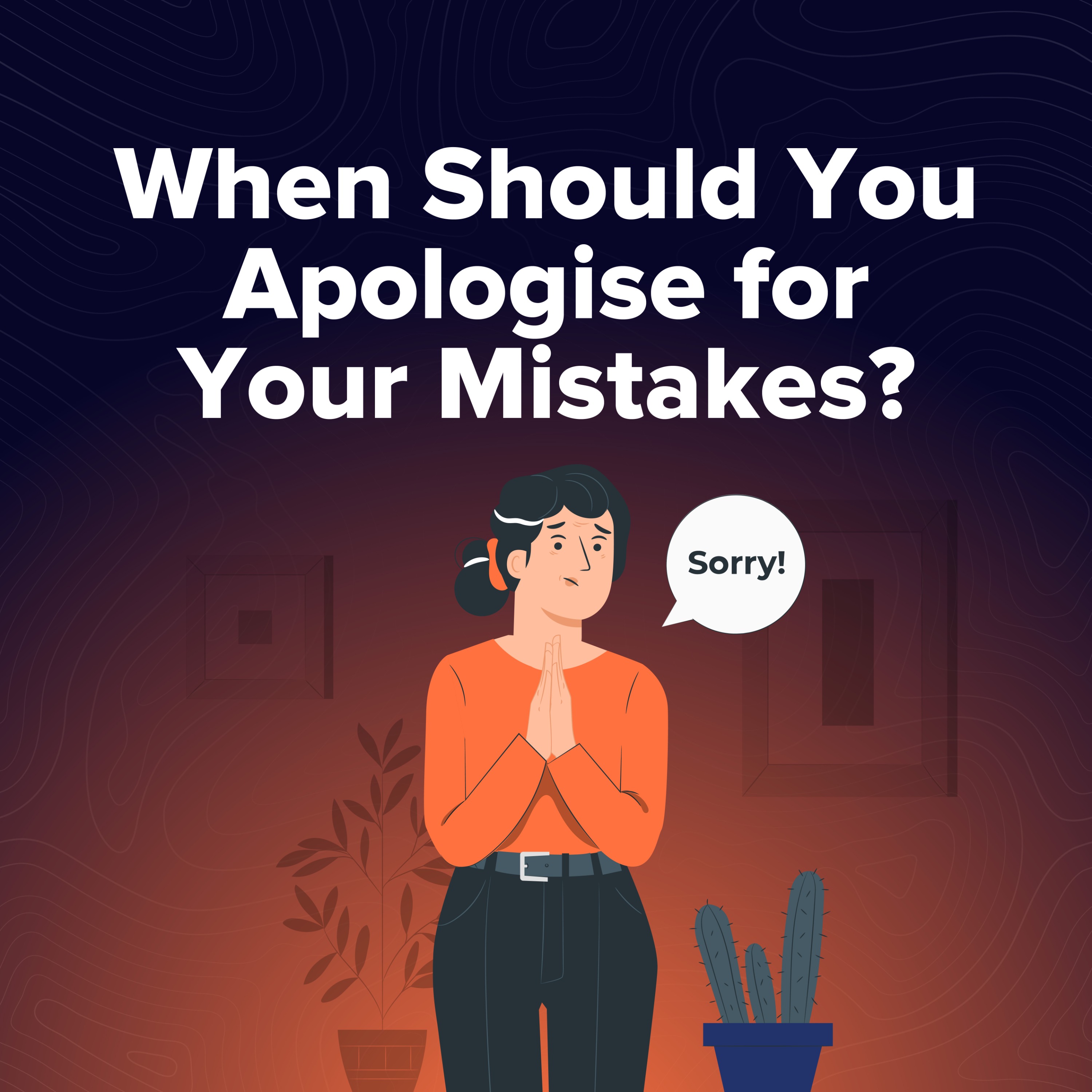 Moment 145. When Leaders Should (and Shouldn’t) Say Sorry