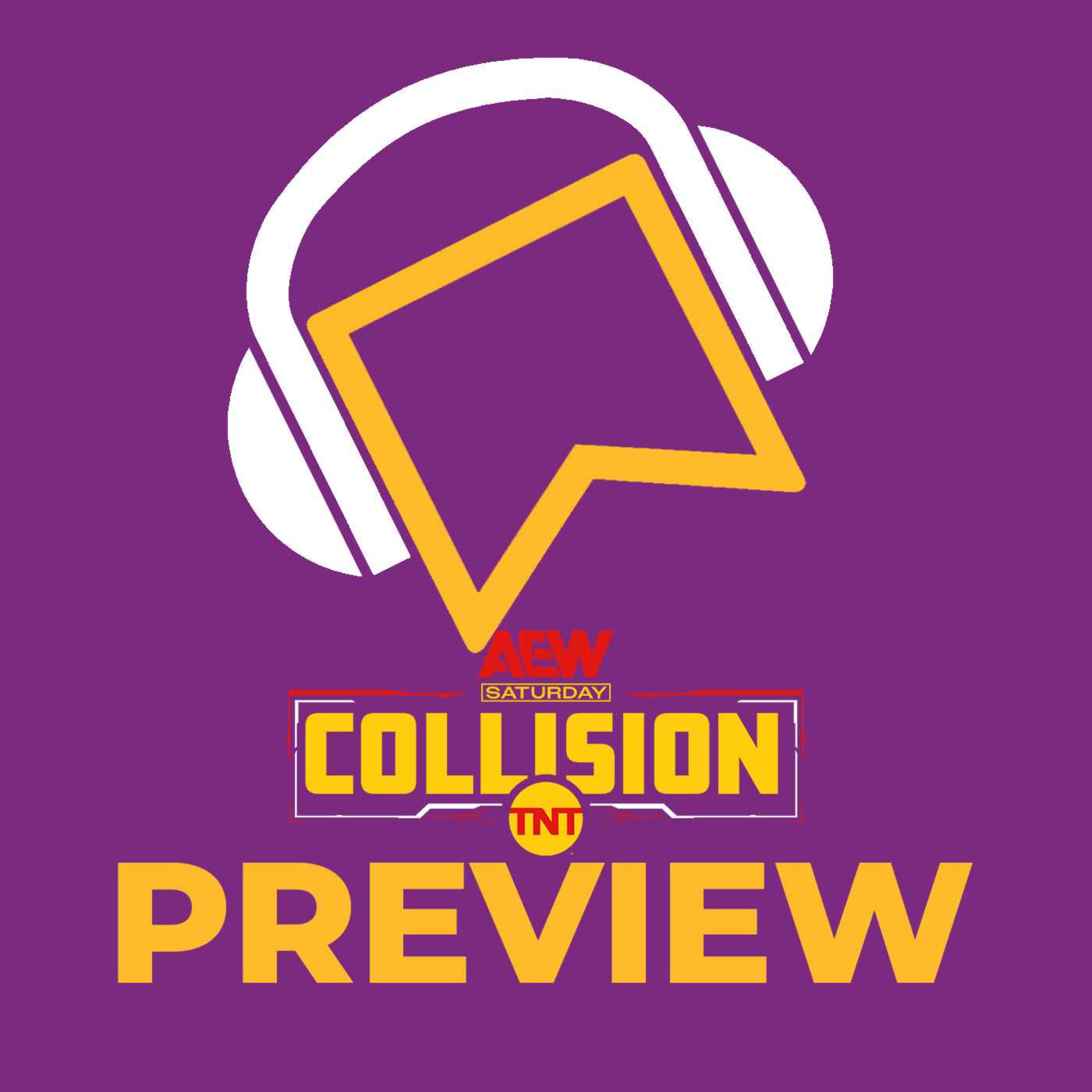cover art for AEW Collision Preview - TWO Must-Win Matches In The Continental Classic! Kenny Omega Vs. Ethan Page! Nightingale & Martinez Renew Their Rivalry! Can Wardlow Powerbomb Willie Mack?!