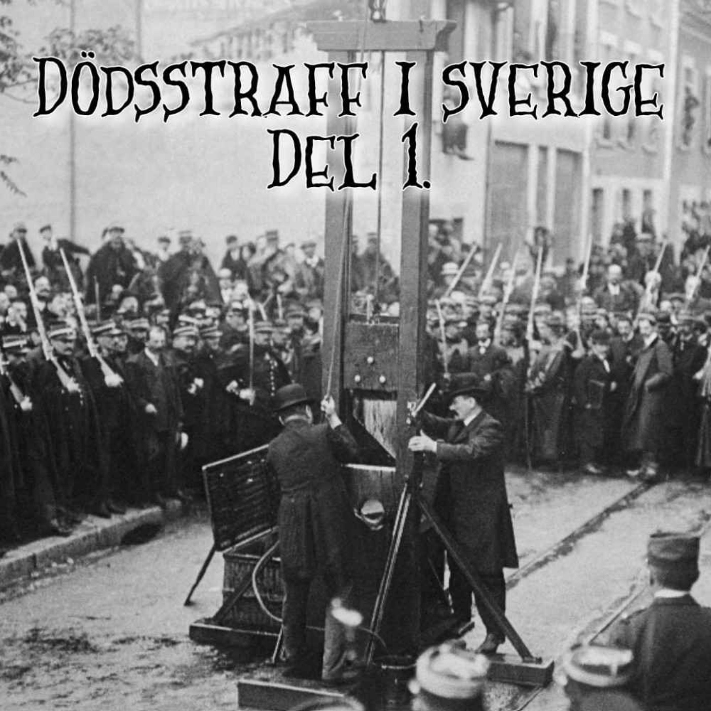 DÖDSSTRAFF I SVERIGE, DEL 1. episode artwork