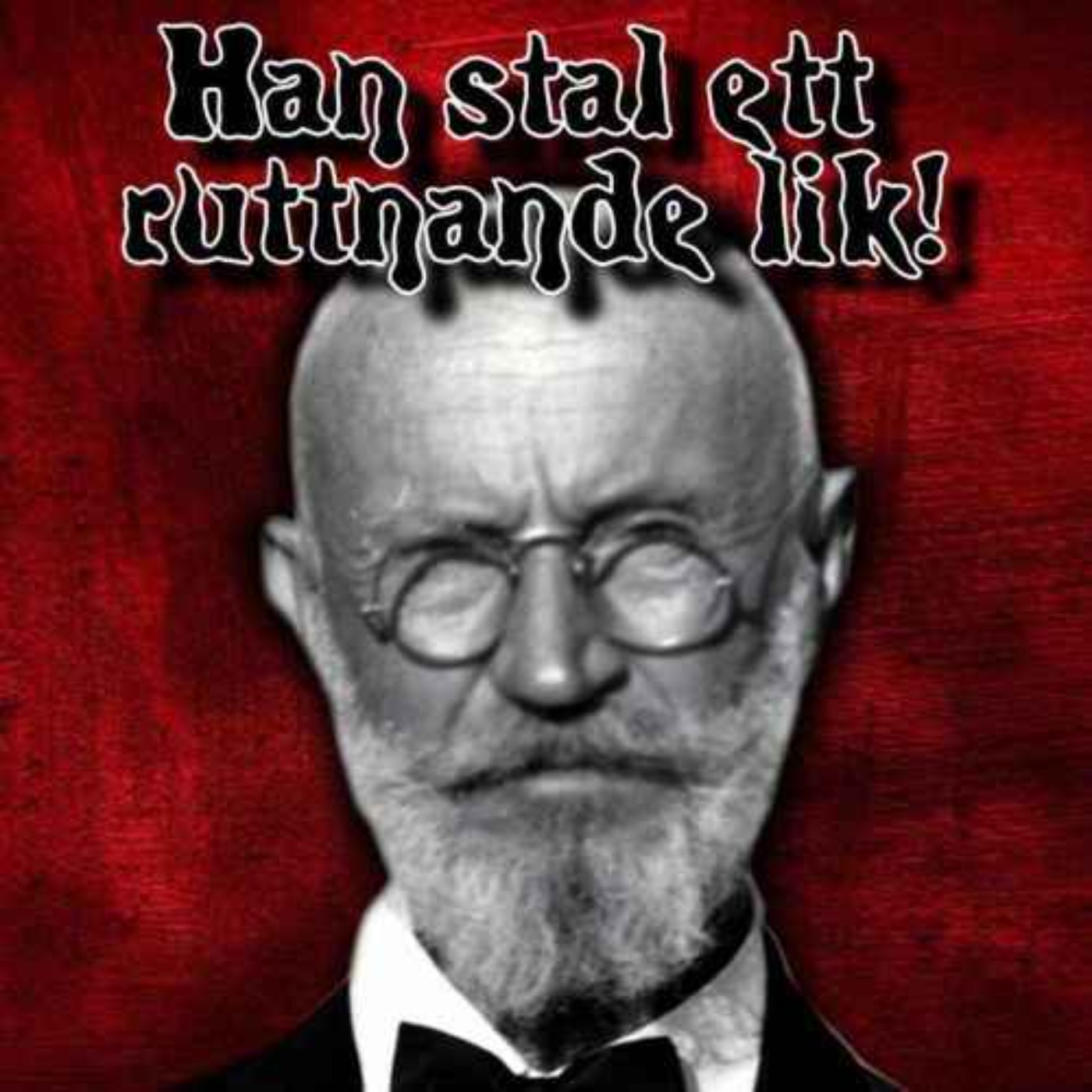 Han stal ett ruttnande lik! episode artwork