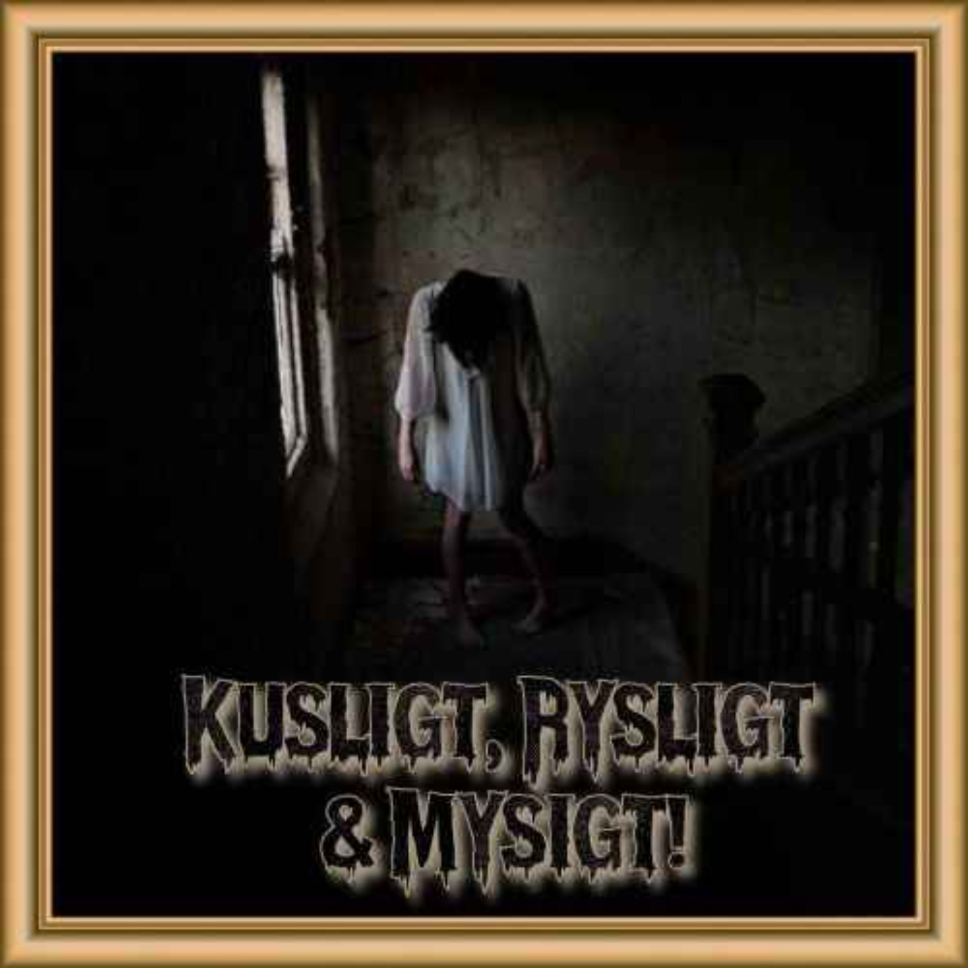 Kusligt, Rysligt & Mysigt!