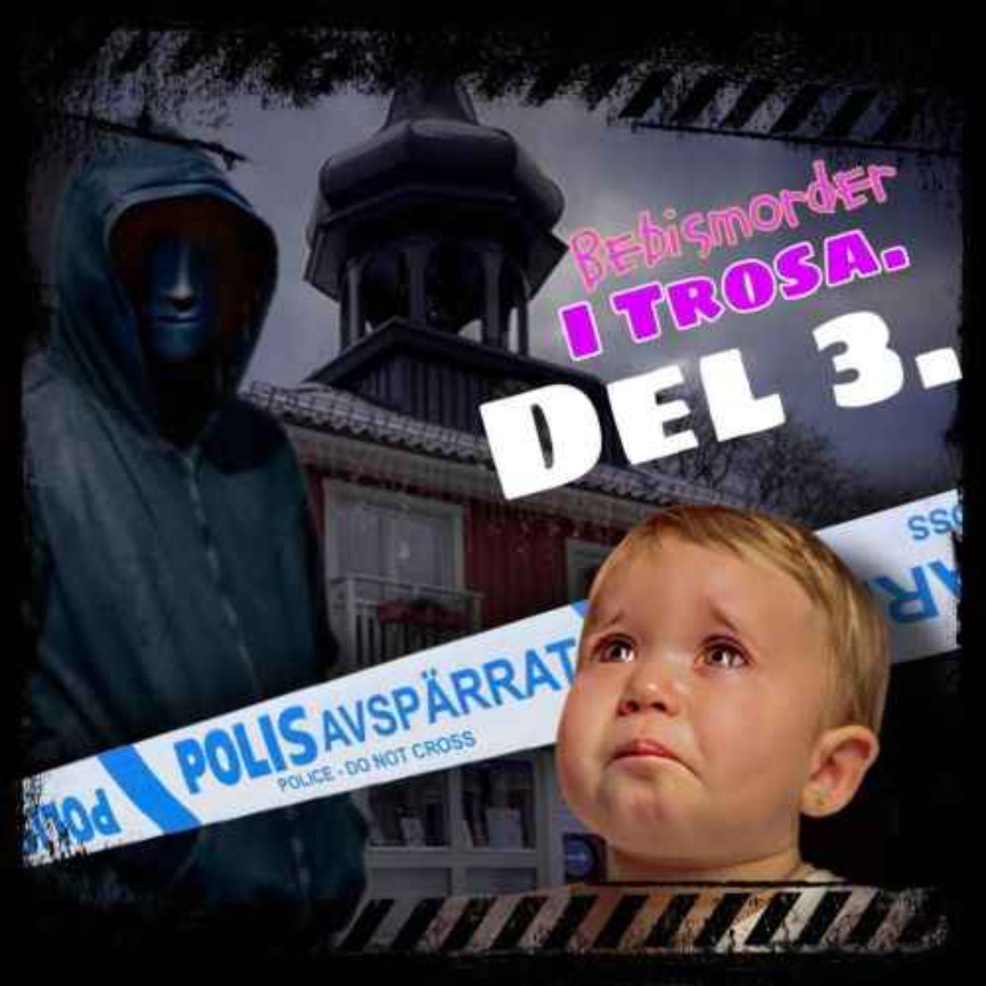 Bebismordet i Trosa, del 3! episode artwork