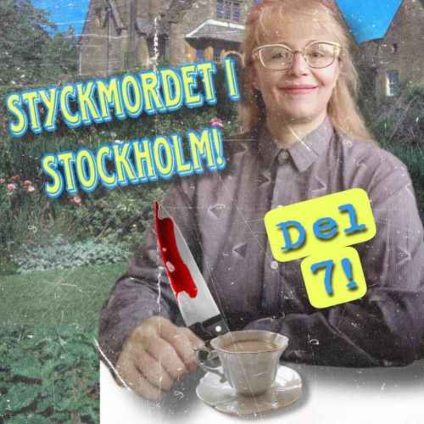 Styckmordet i Stockholm, Del 7! episode artwork