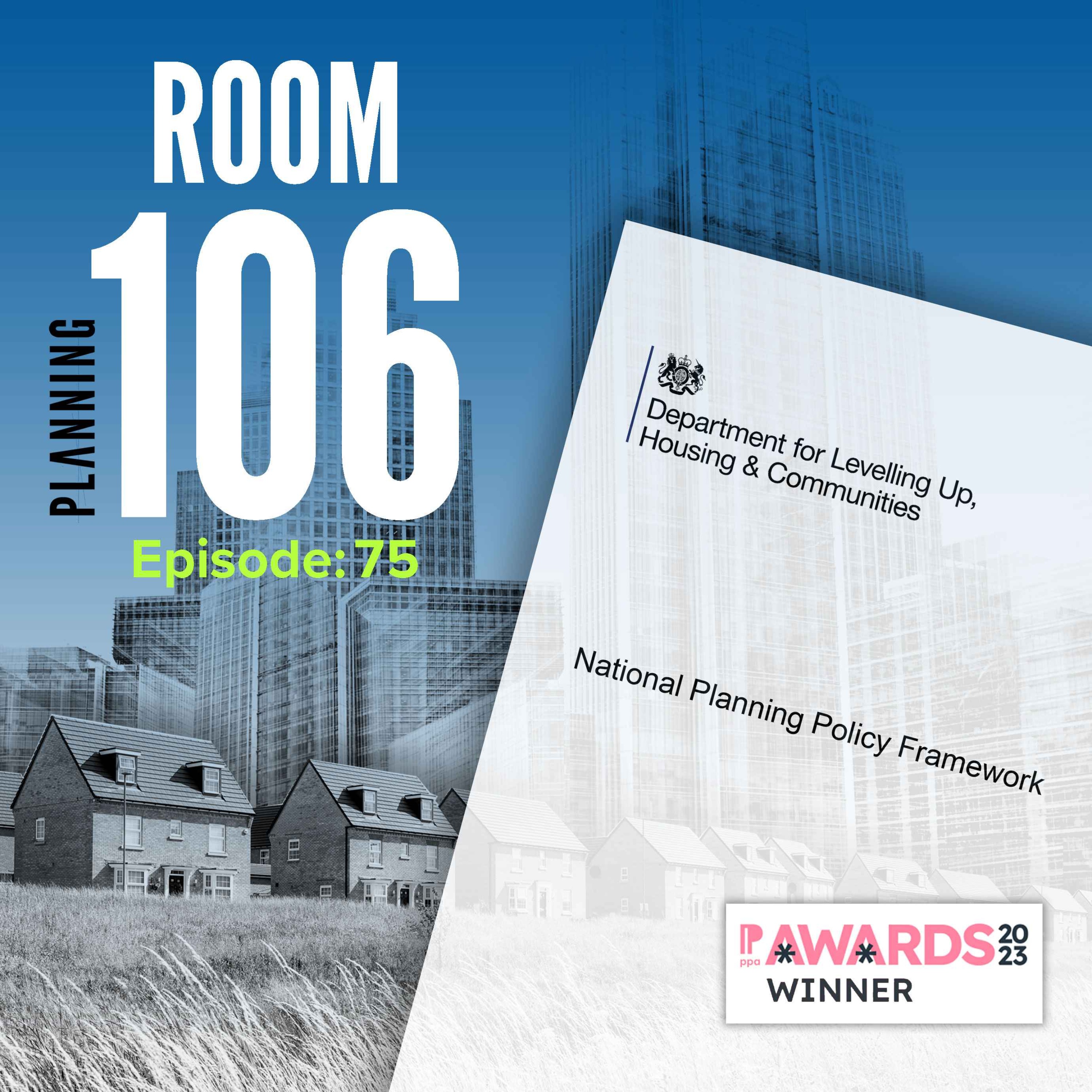 Ep75: Your 40-minute guide to how the new National Planning Policy Framework changes the system, plus news round-up