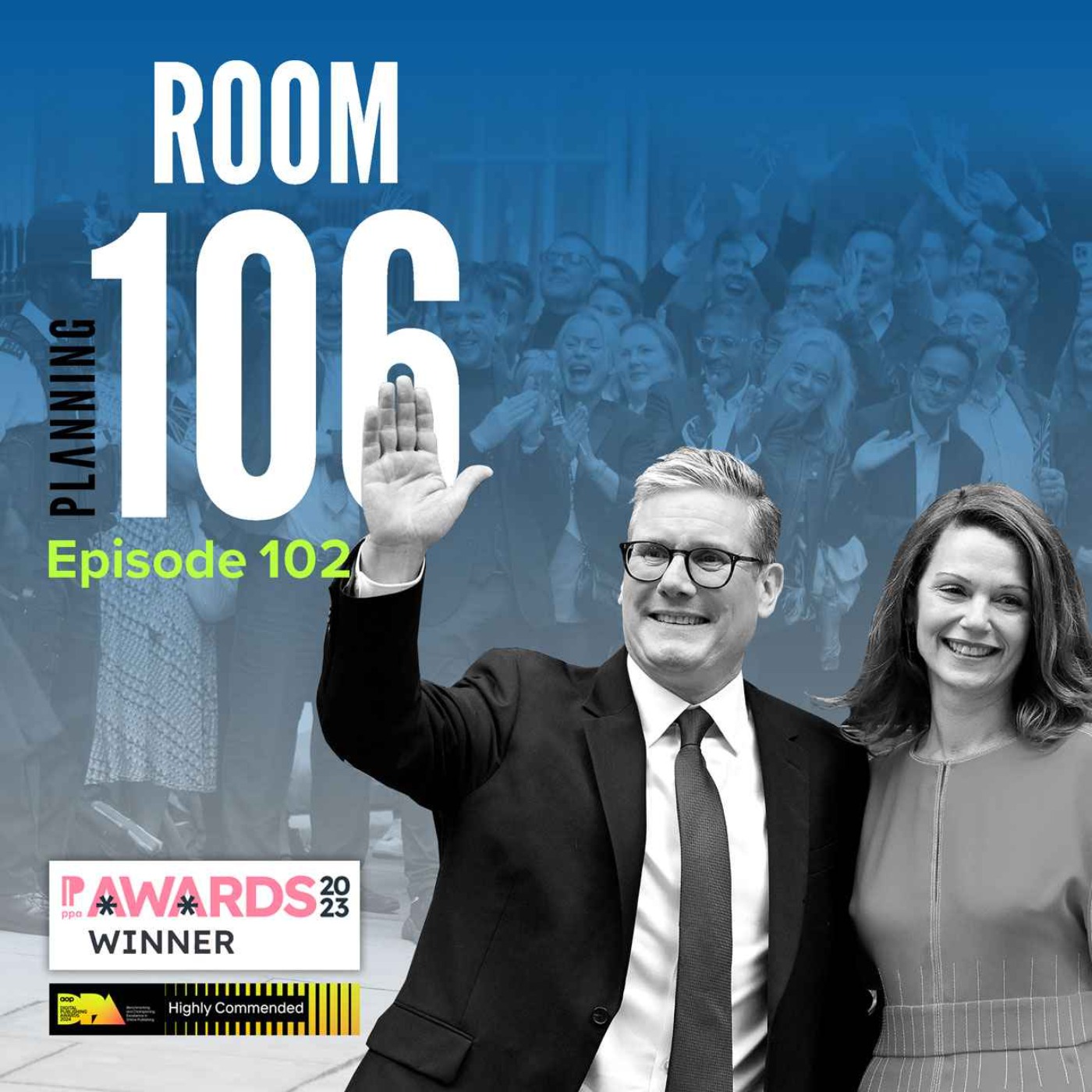 Ep102: Labour's historic election victory, its housing department appointments and early planning announcements
