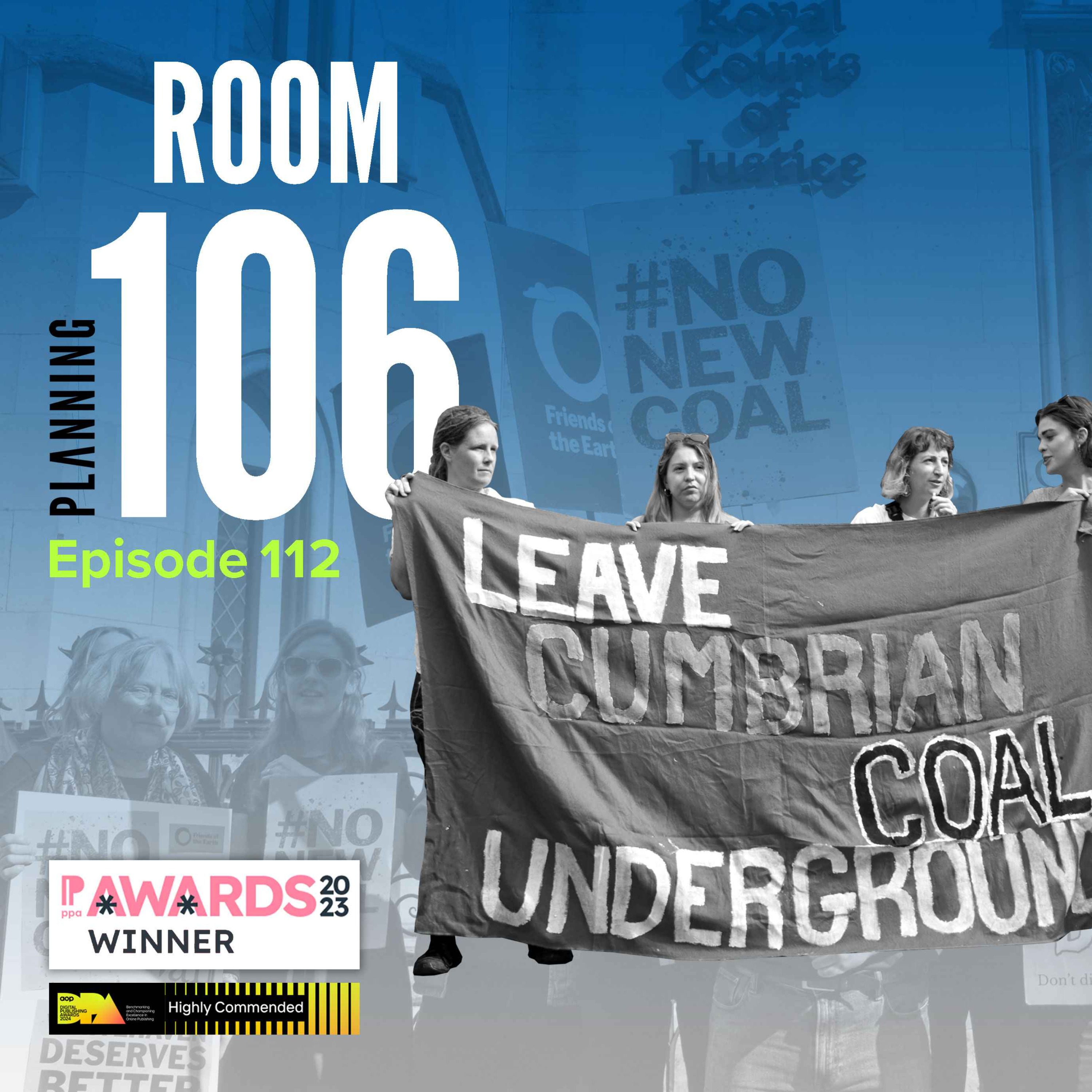 Ep112: High Court overturns secretary of state approval for coal mine, inspectors tell council to withdraw local plan, and voters reject neighbourhood plan