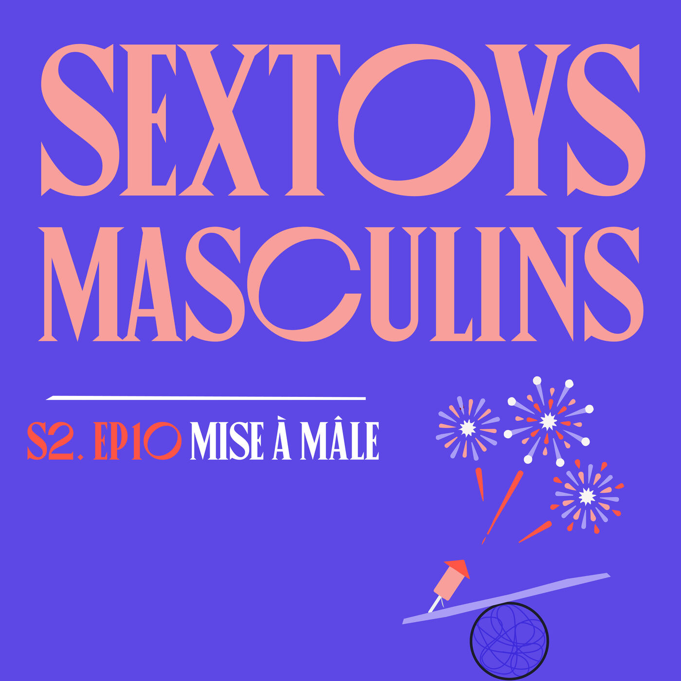 cover art for S02E10 - Sextoys masculins