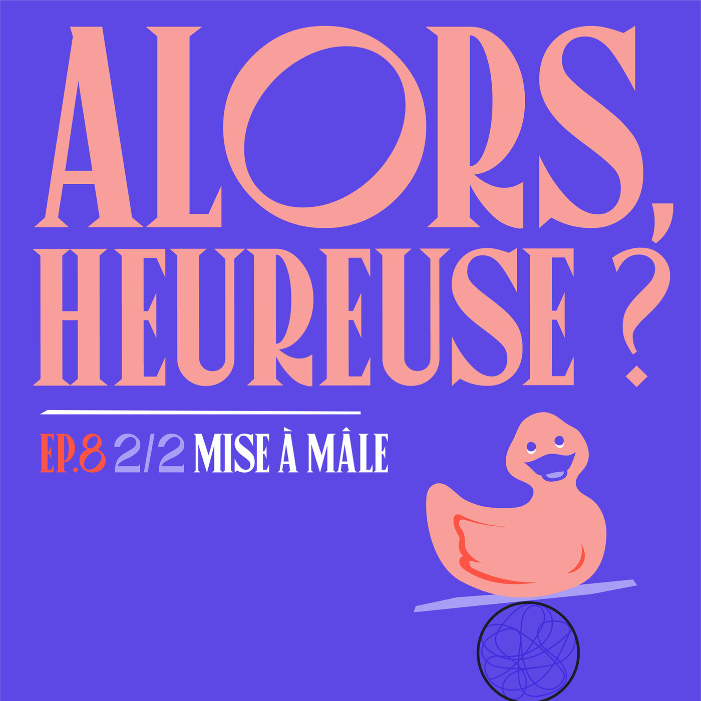S01E08 - Alors, heureuse ? Partie 2 episode artwork