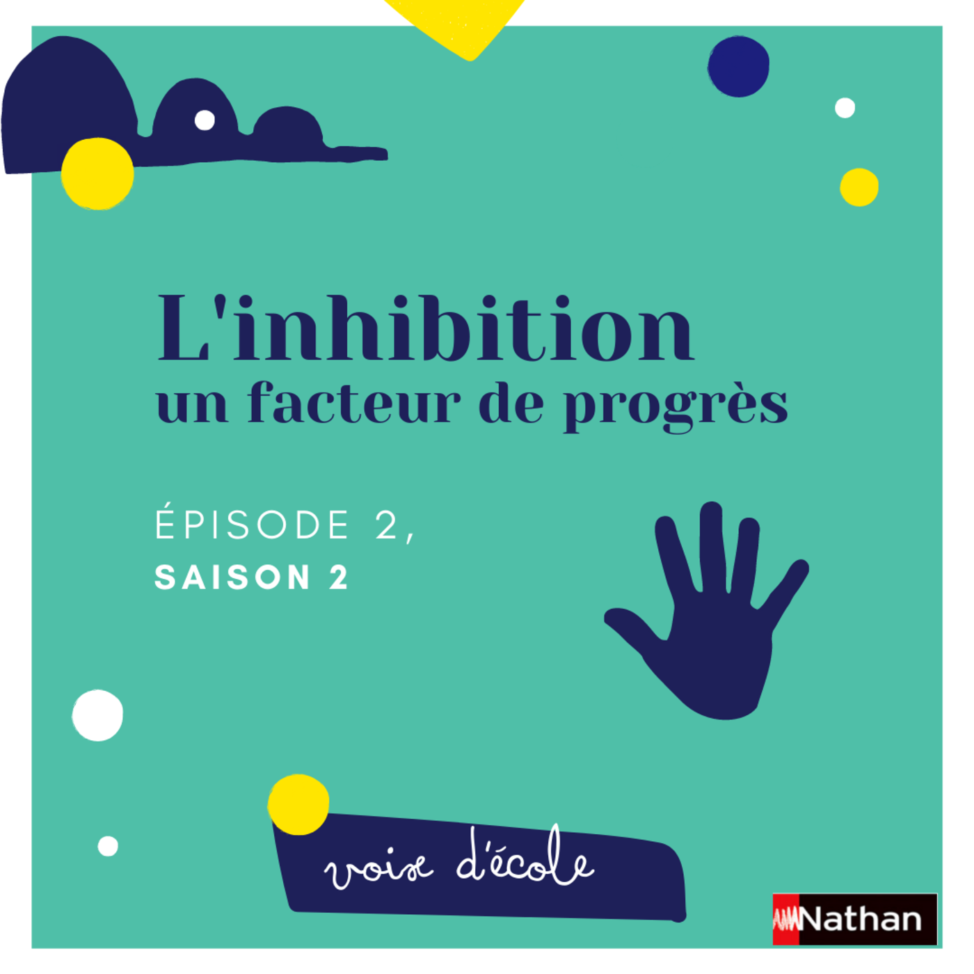 L’inhibition - Episode 2