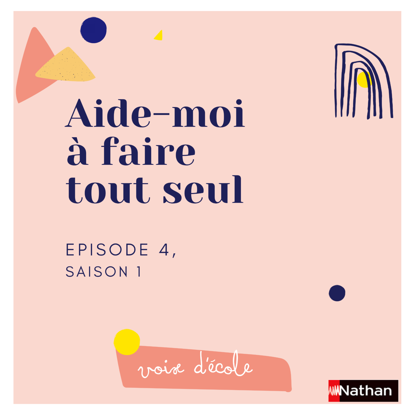 Aide-moi à faire tout seul - Episode 4