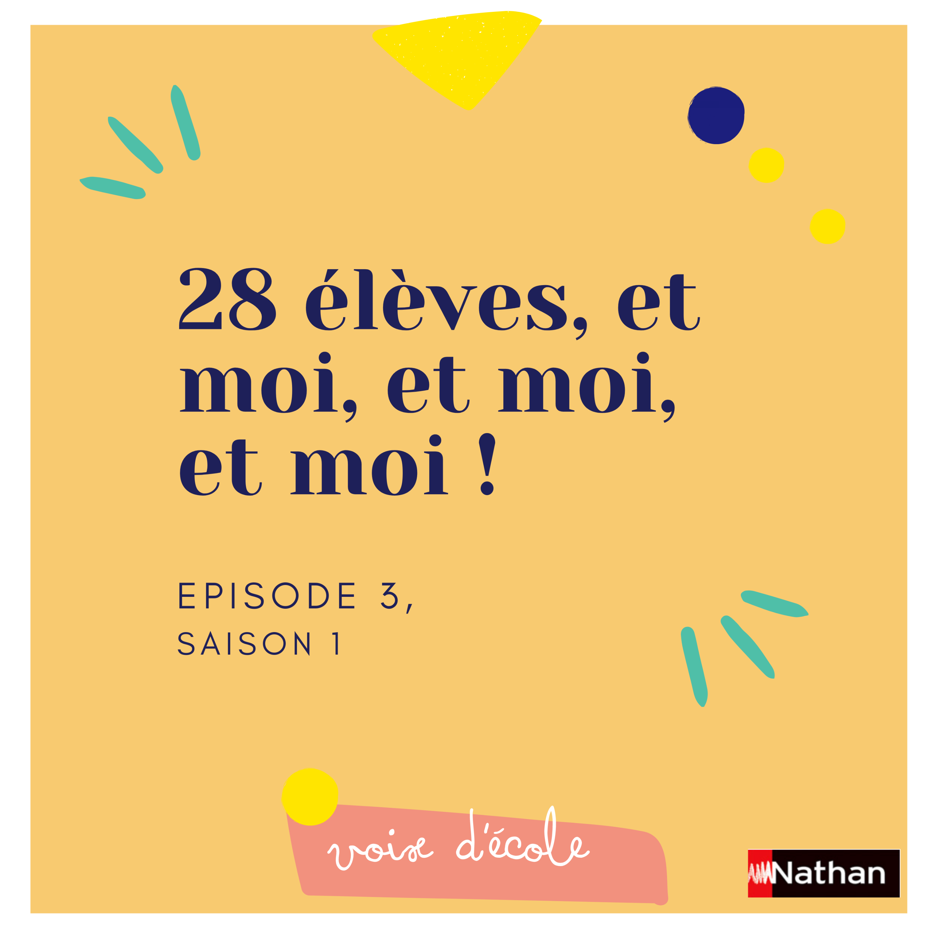 28 élèves, et moi, et moi, et moi ! - Episode 3
