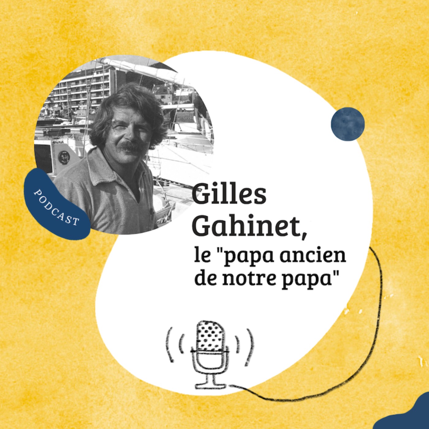Gilles Gahinet « le papa ancien de notre papa »