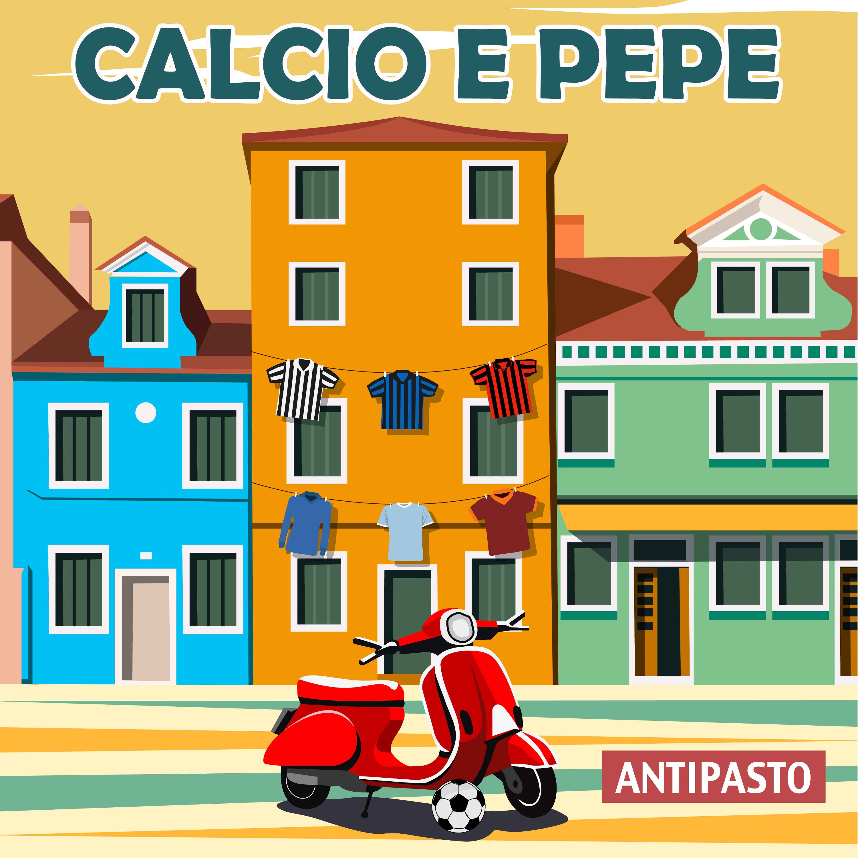 Calcio e pepe - Podcast 100% foot italien