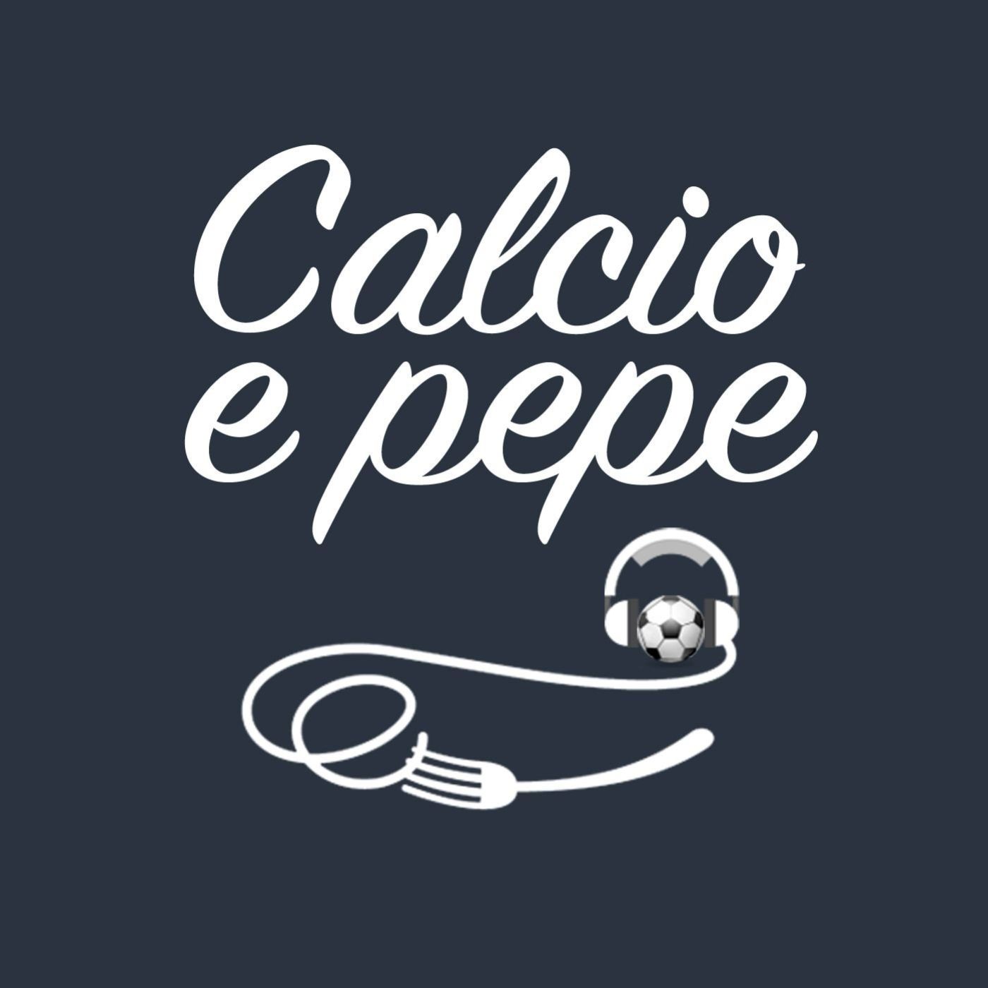 Calcio e pepe - Podcast 100% foot italien
