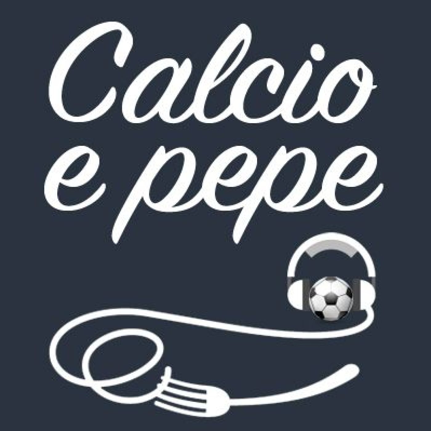 Calcio e pepe - Podcast 100% foot italien