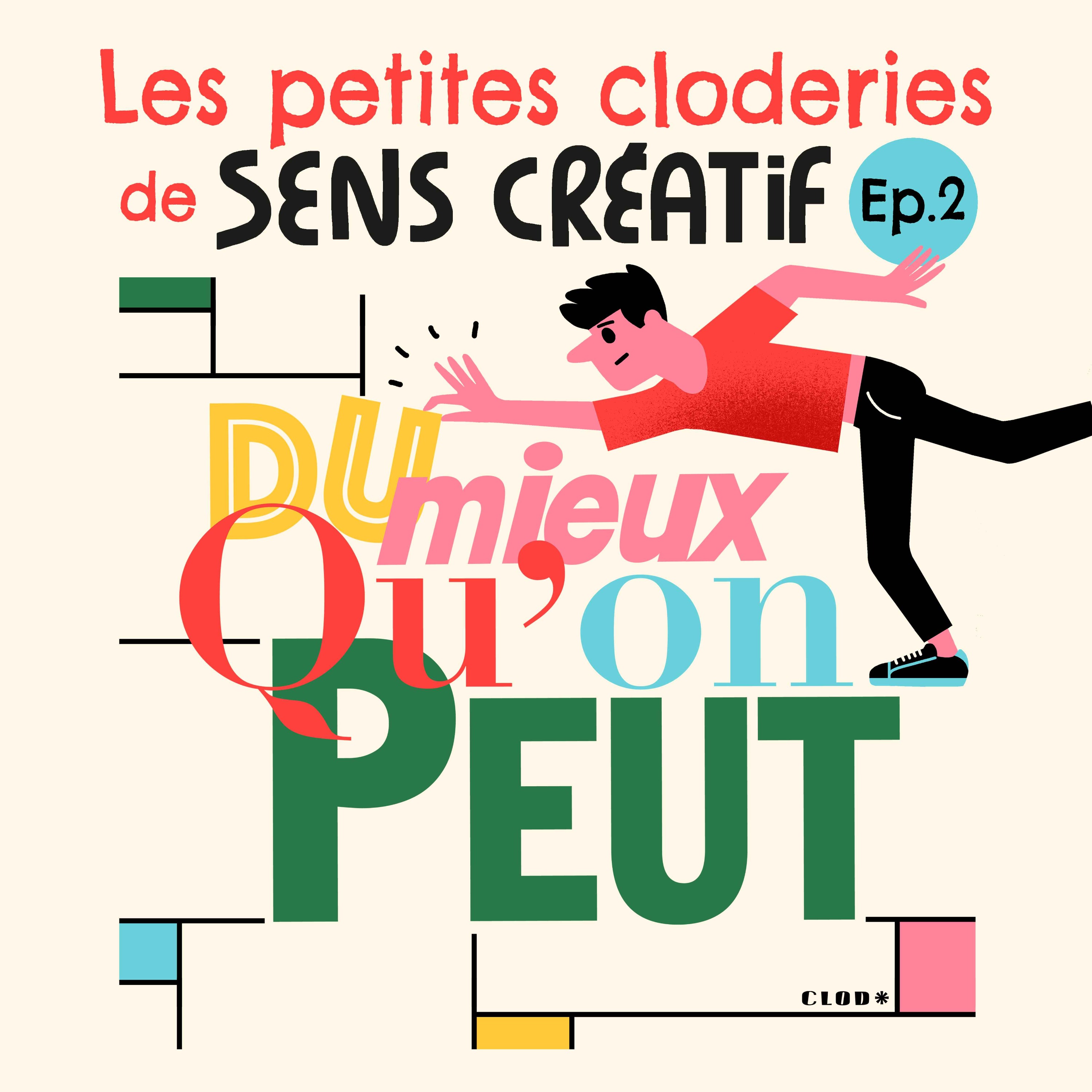 Les Petites Cloderies Ep.2 : Du mieux qu’on peut