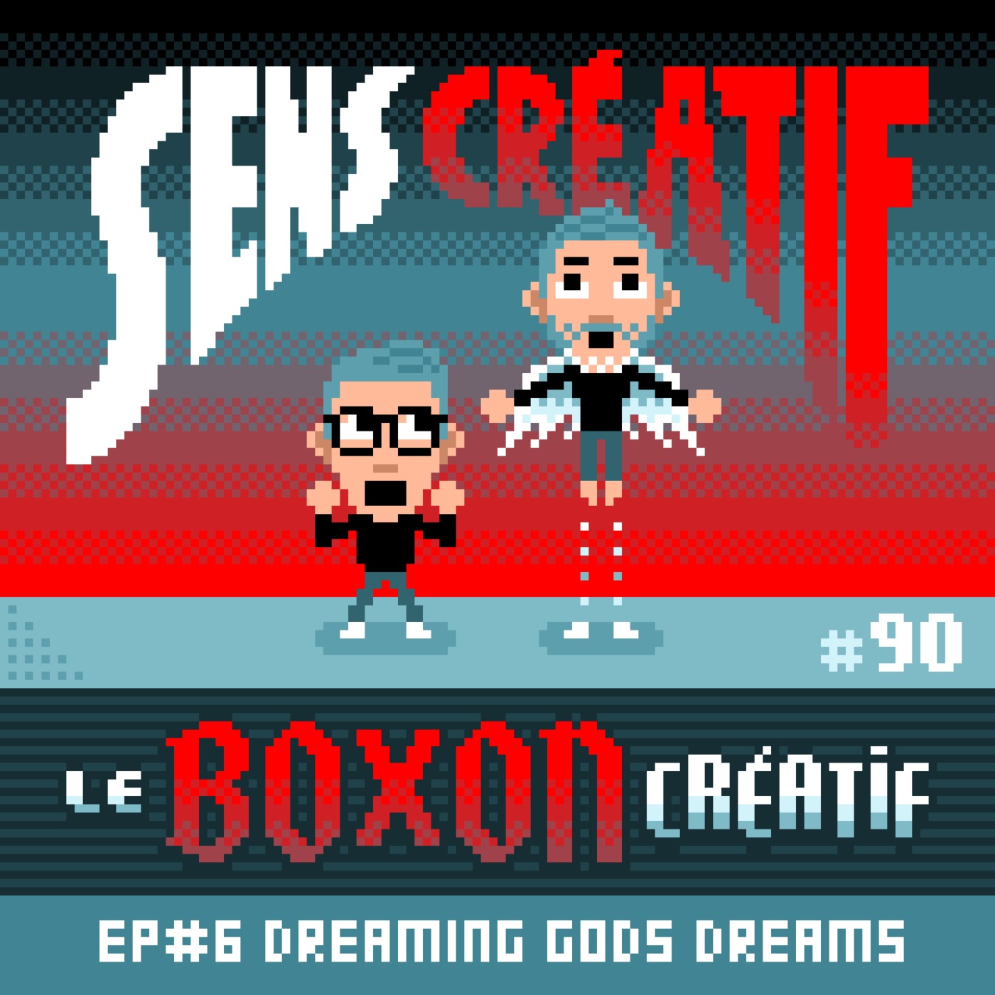 (#90) Le Boxon Créatif Ép.6 : DREAMING GODS DREAMS
