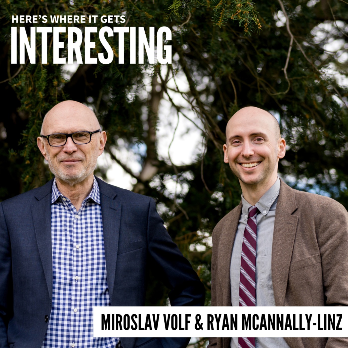 Life Worth Living with Miroslav Volf and Ryan McAnnally-Linz