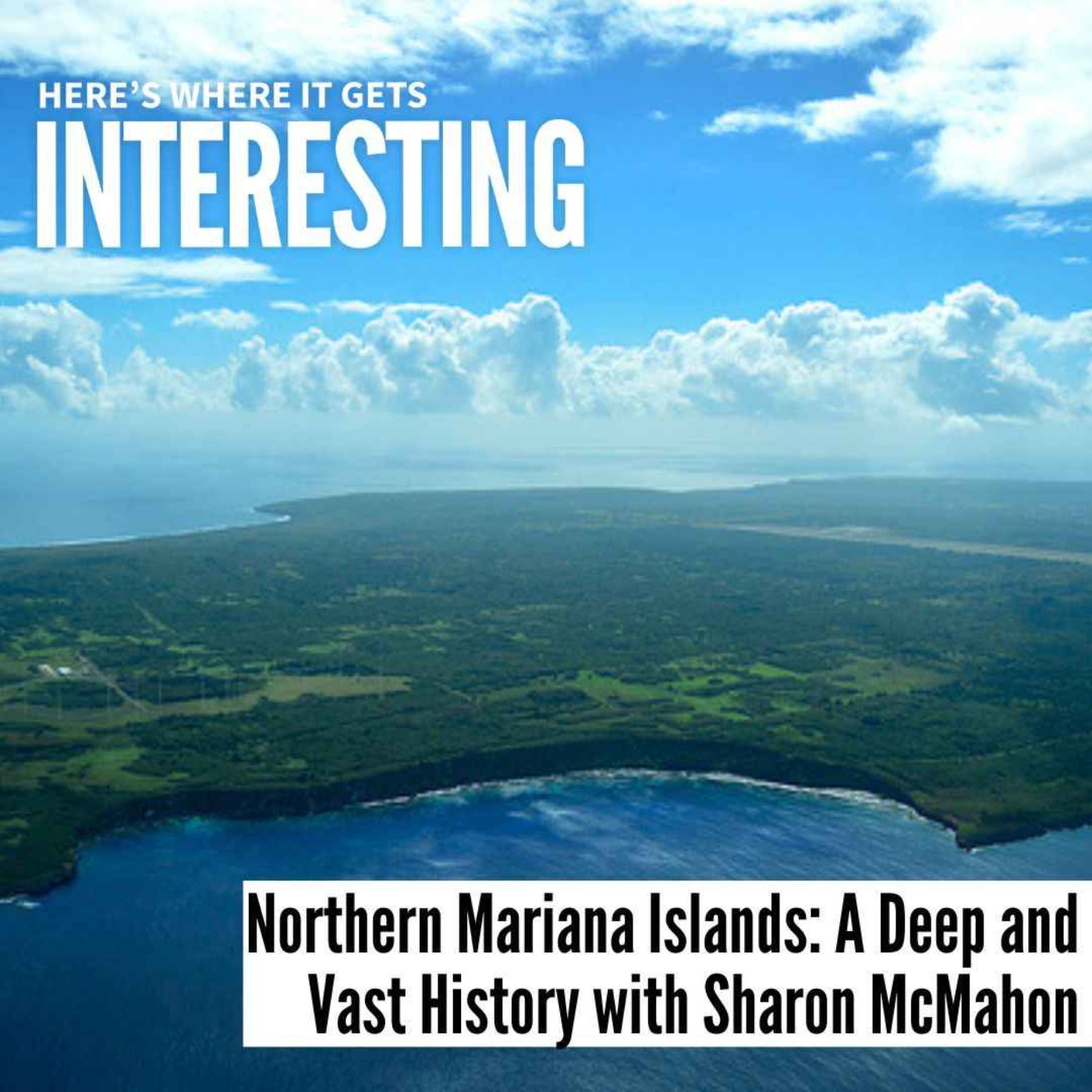cover art for Northern Mariana Islands: A Deep and Vast History with Sharon McMahon