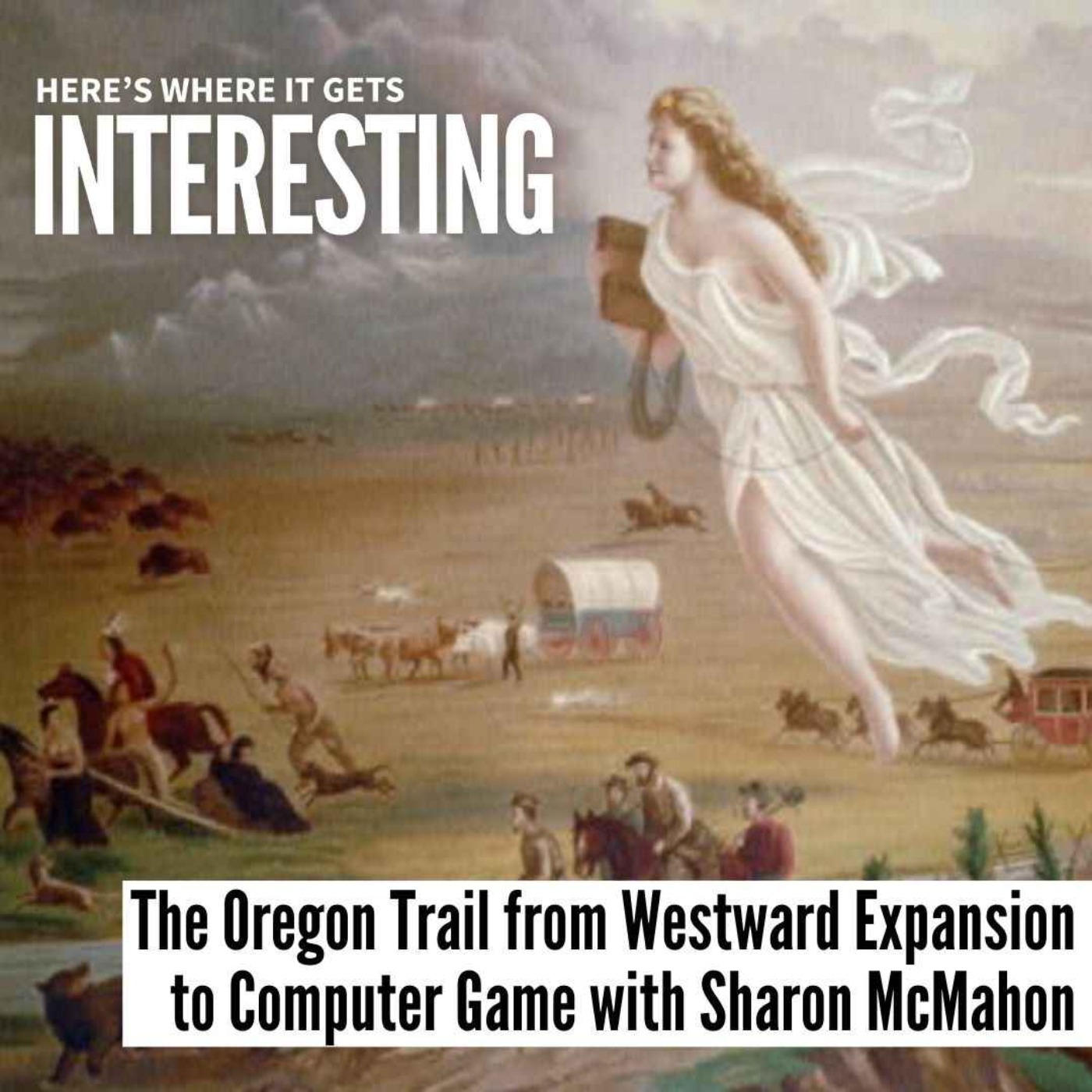 cover art for The Oregon Trail from Westward Expansion to Computer Game with Sharon McMahon