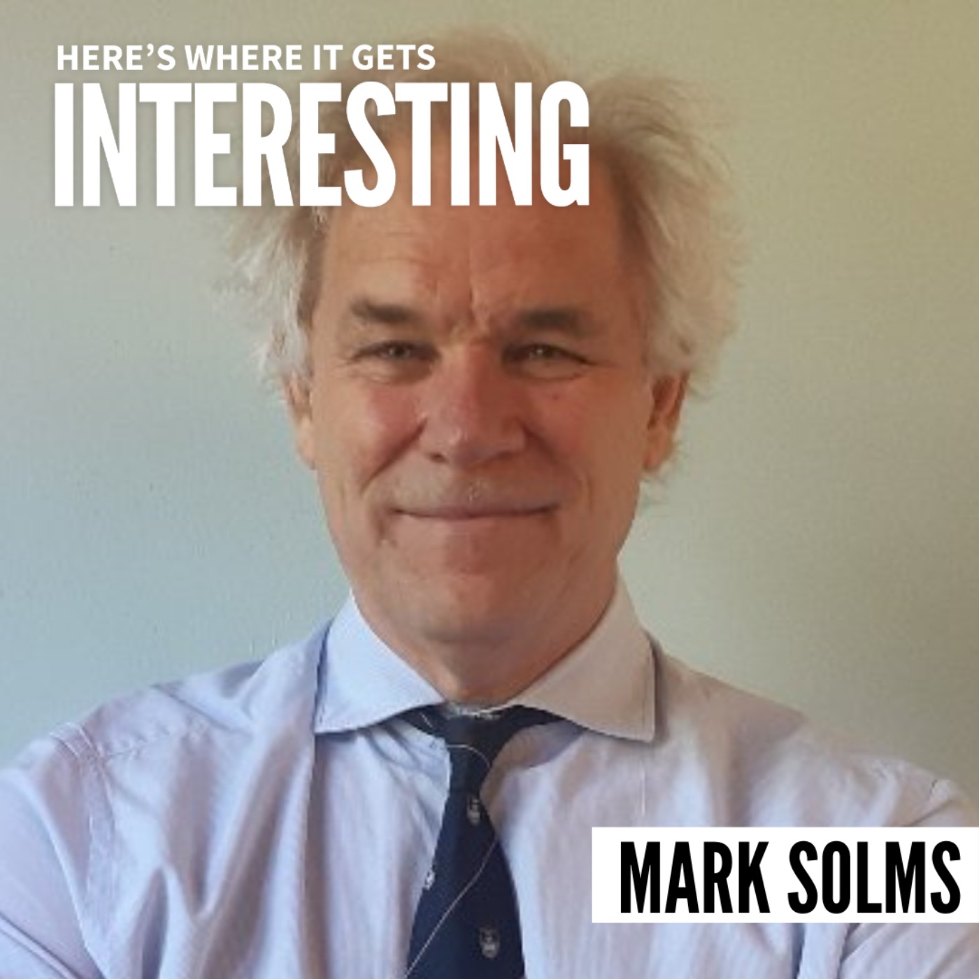 Your Mind is an Amazing Place with Dr. Mark Solms