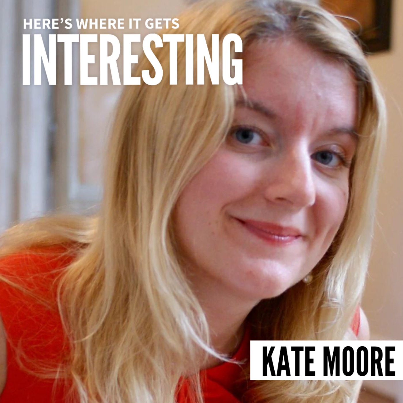 The Woman They Could Not Silence with Kate Moore