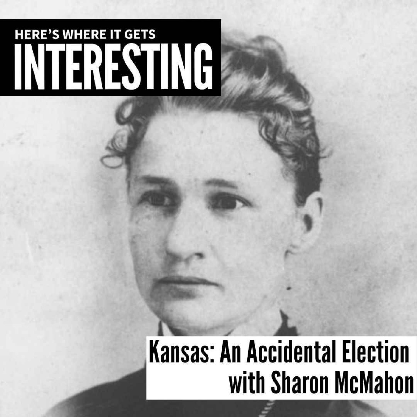 Kansas: An Accidental Election with Sharon McMahon