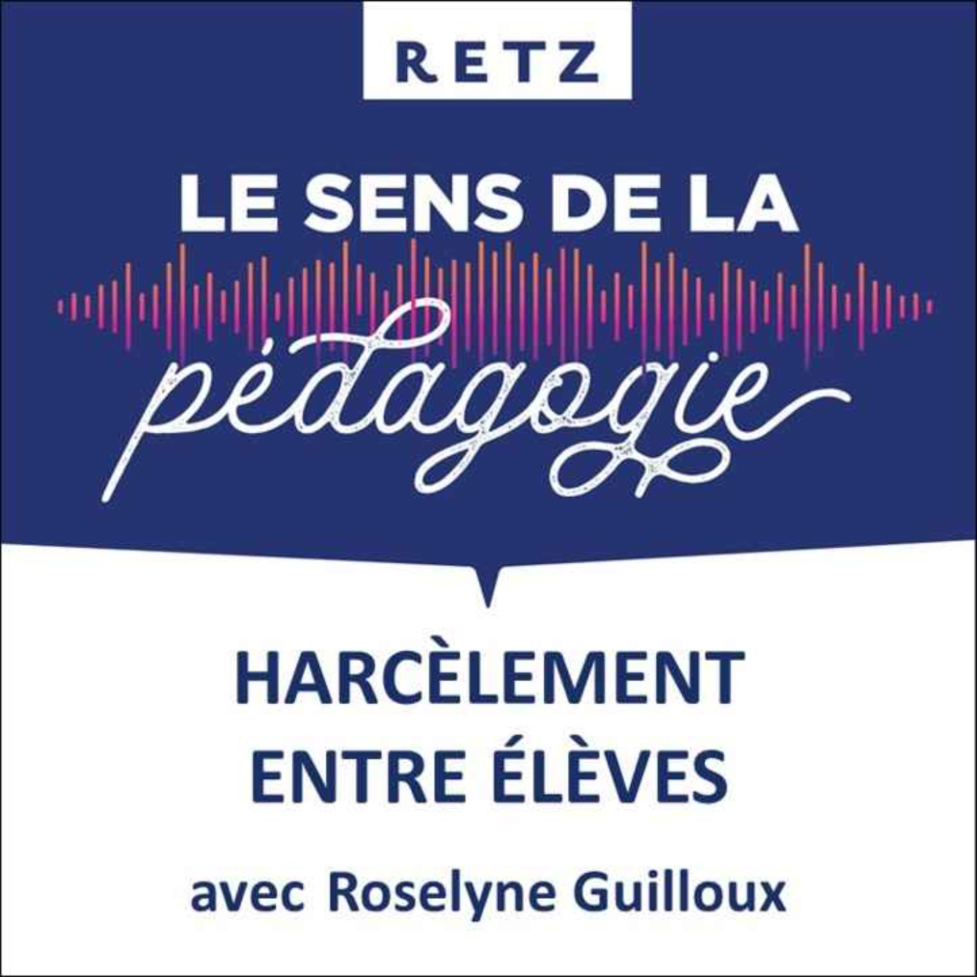 Harcèlement entre élèves (Roselyne Guilloux) - #02