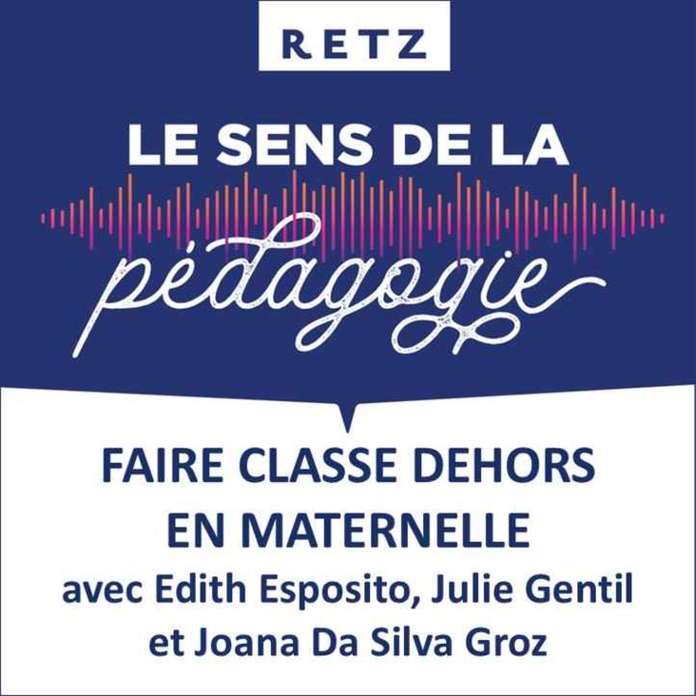 Faire classe dehors en maternelle (Edith Esposito, Julie Gentil et Joana Da Silva Groz) - #01