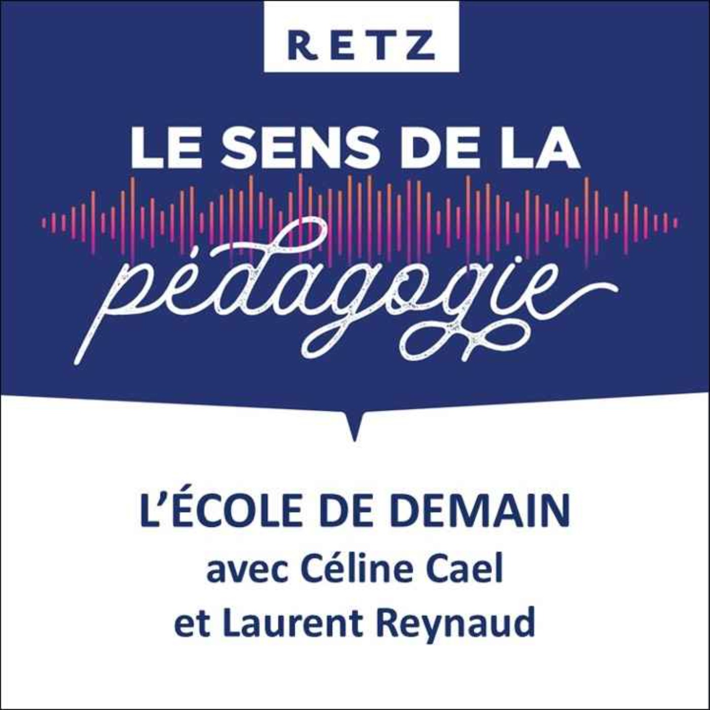 L'école de demain - Céline Cael et Laurent Reynaud - #07