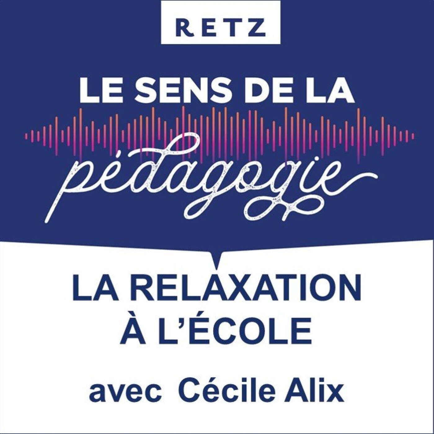 Retz - Le sens de la pédagogie