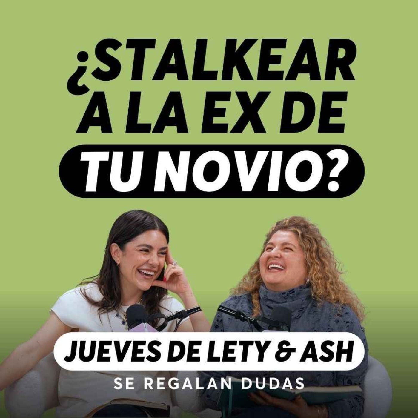 ¿Por qué no puedo dejar de stalkear a su ex? | Jueves de Lety & Ash | Episodio 689 Episode cover