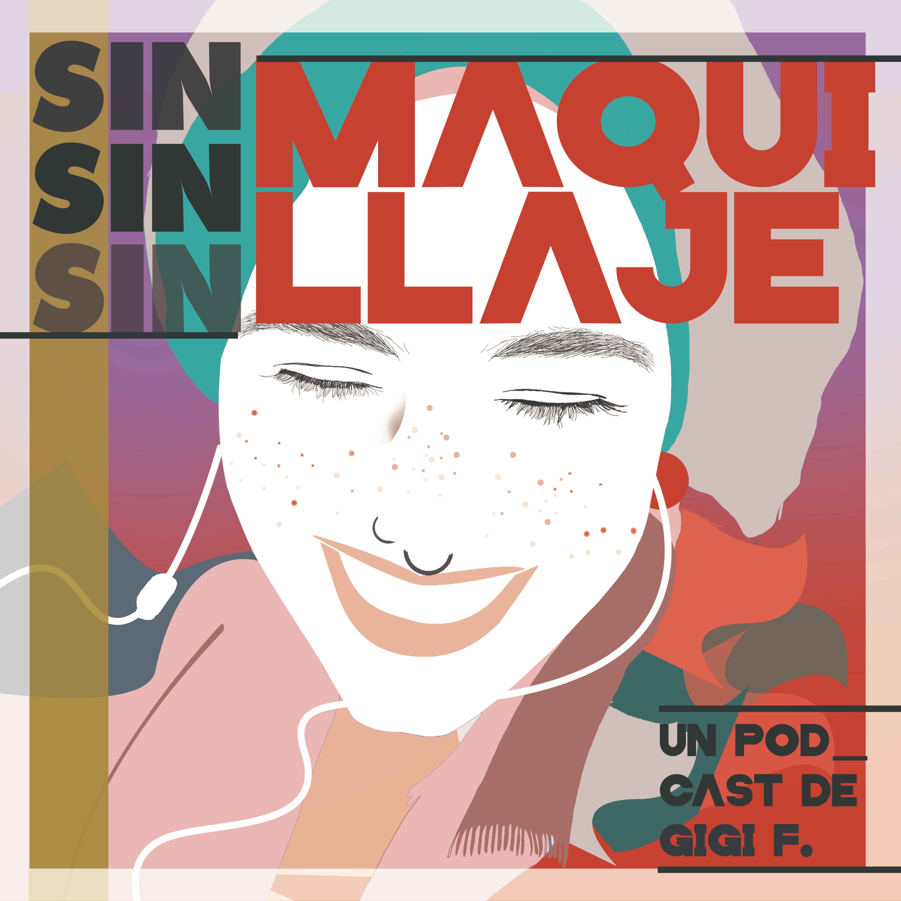 Sin maquillaje #4 Los reyes no son los padres episode artwork