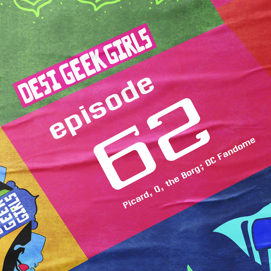 Desi Geek Girls