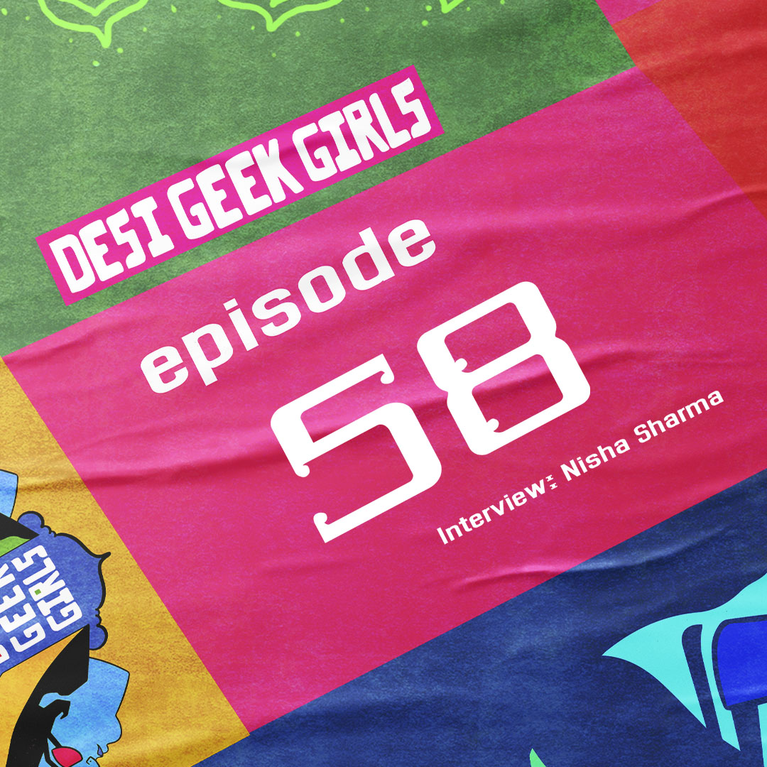 Desi Geek Girls