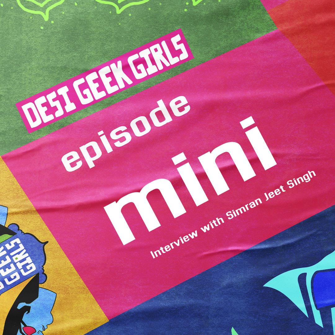 Desi Geek Girls