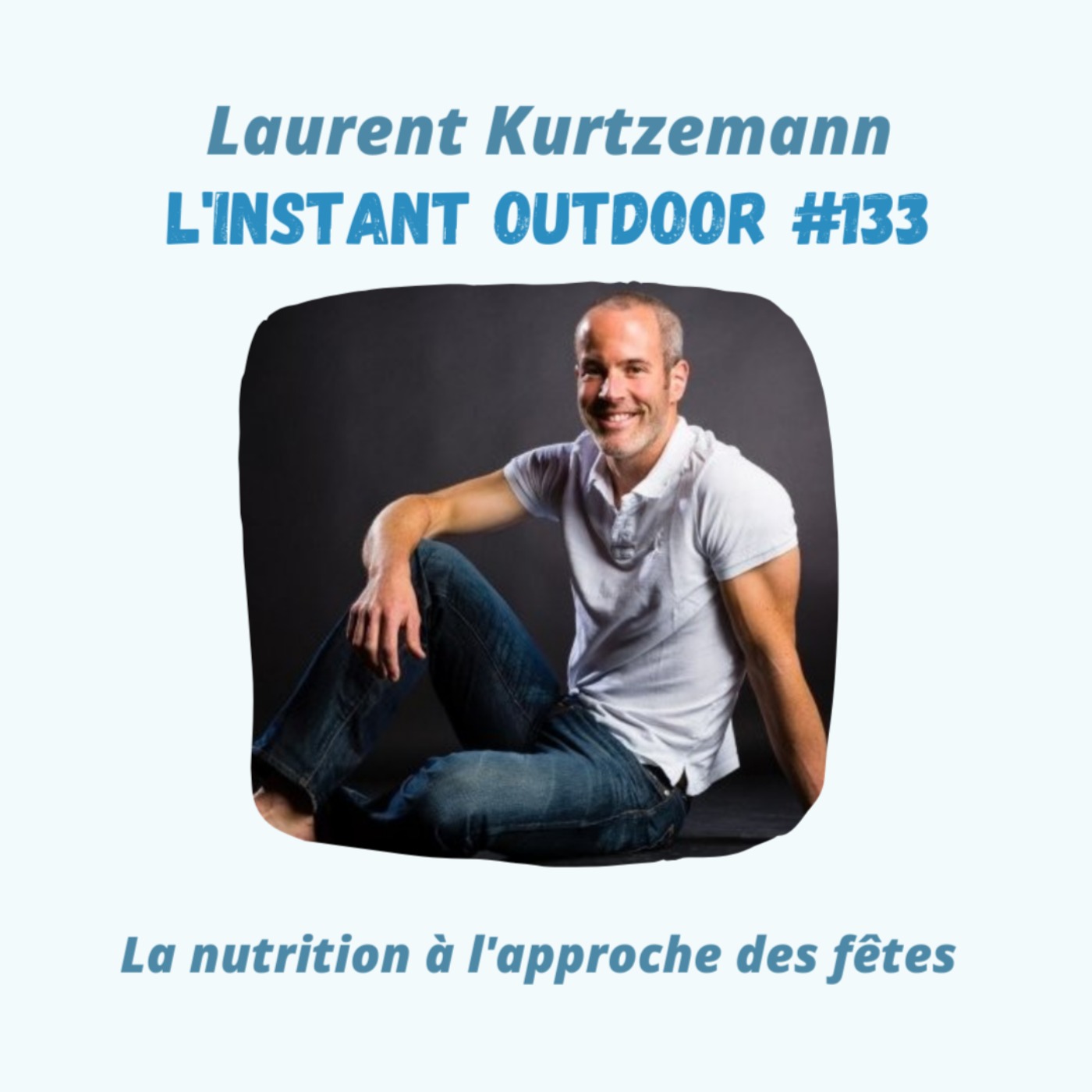 Laurent Kurtzemann - La nutrition à l'approche des fêtes
