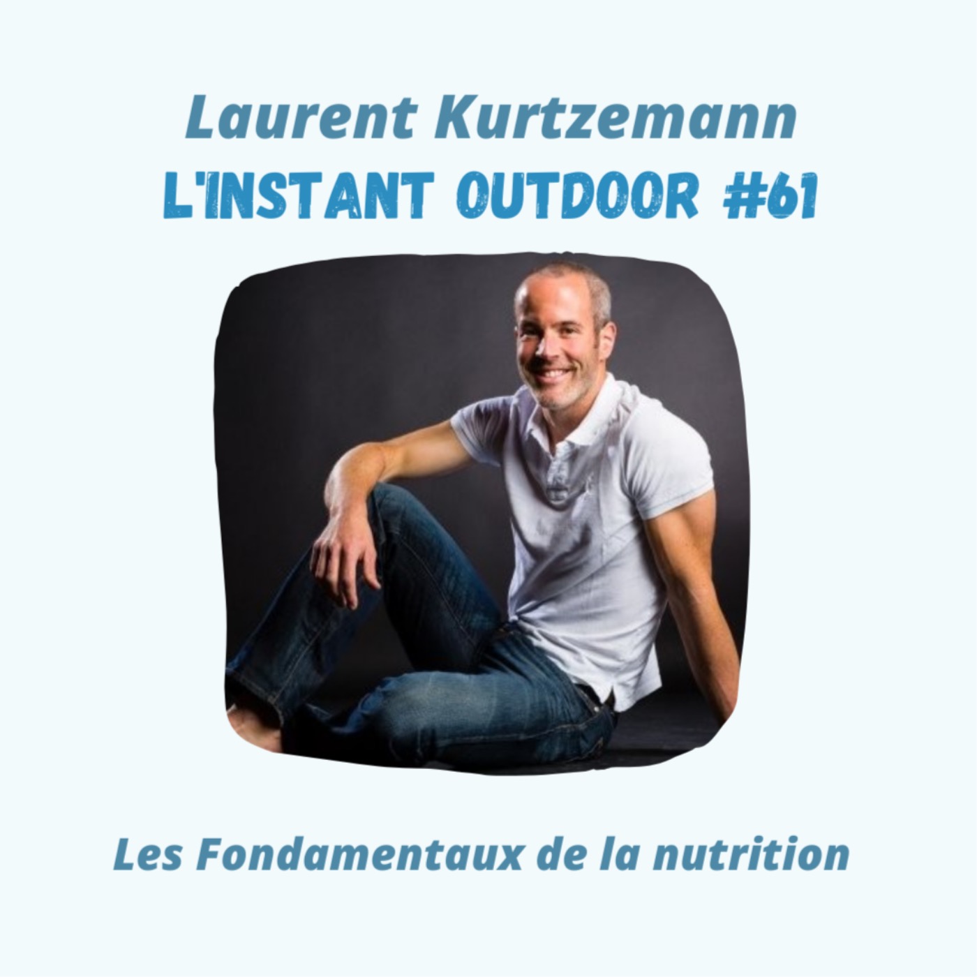 cover art for Laurent Kurtzemann - Les Fondamentaux de la nutrition