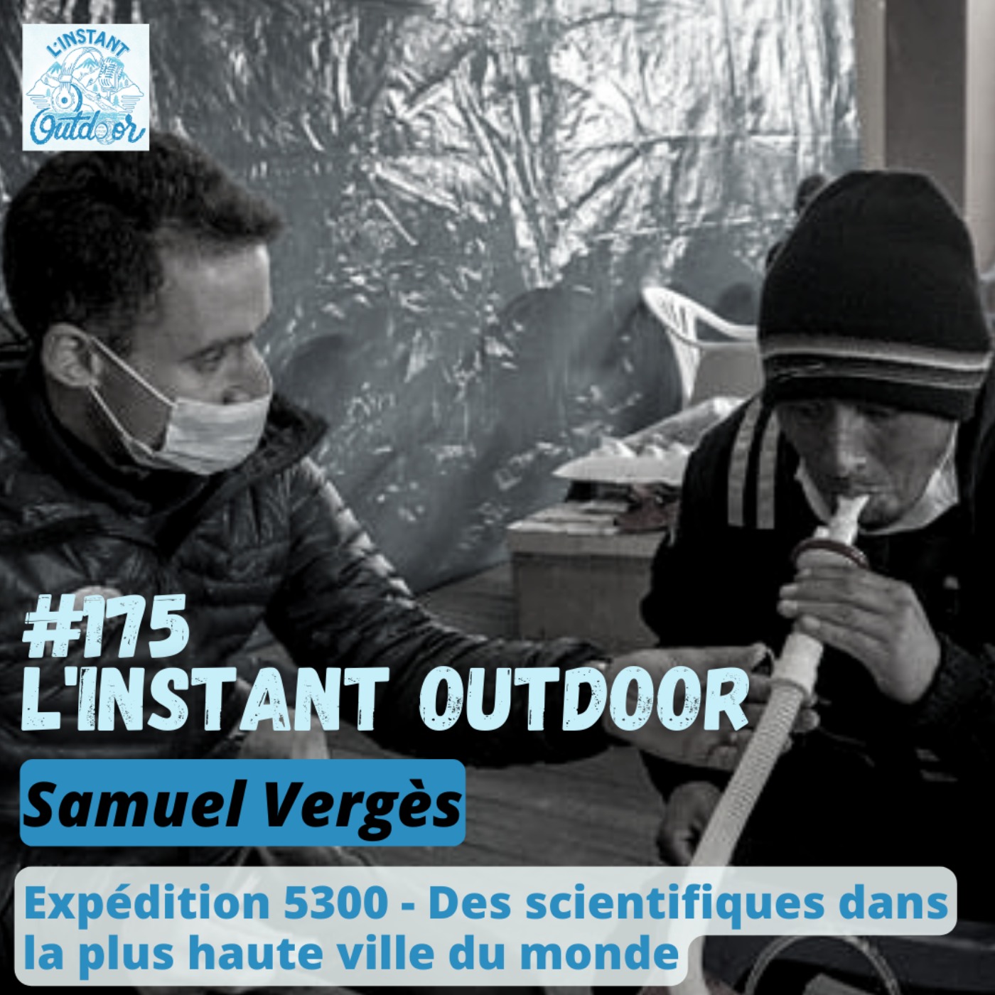 Samuel Vergès - Expédition 5300 : Des scientifiques dans la plus haute ville du monde